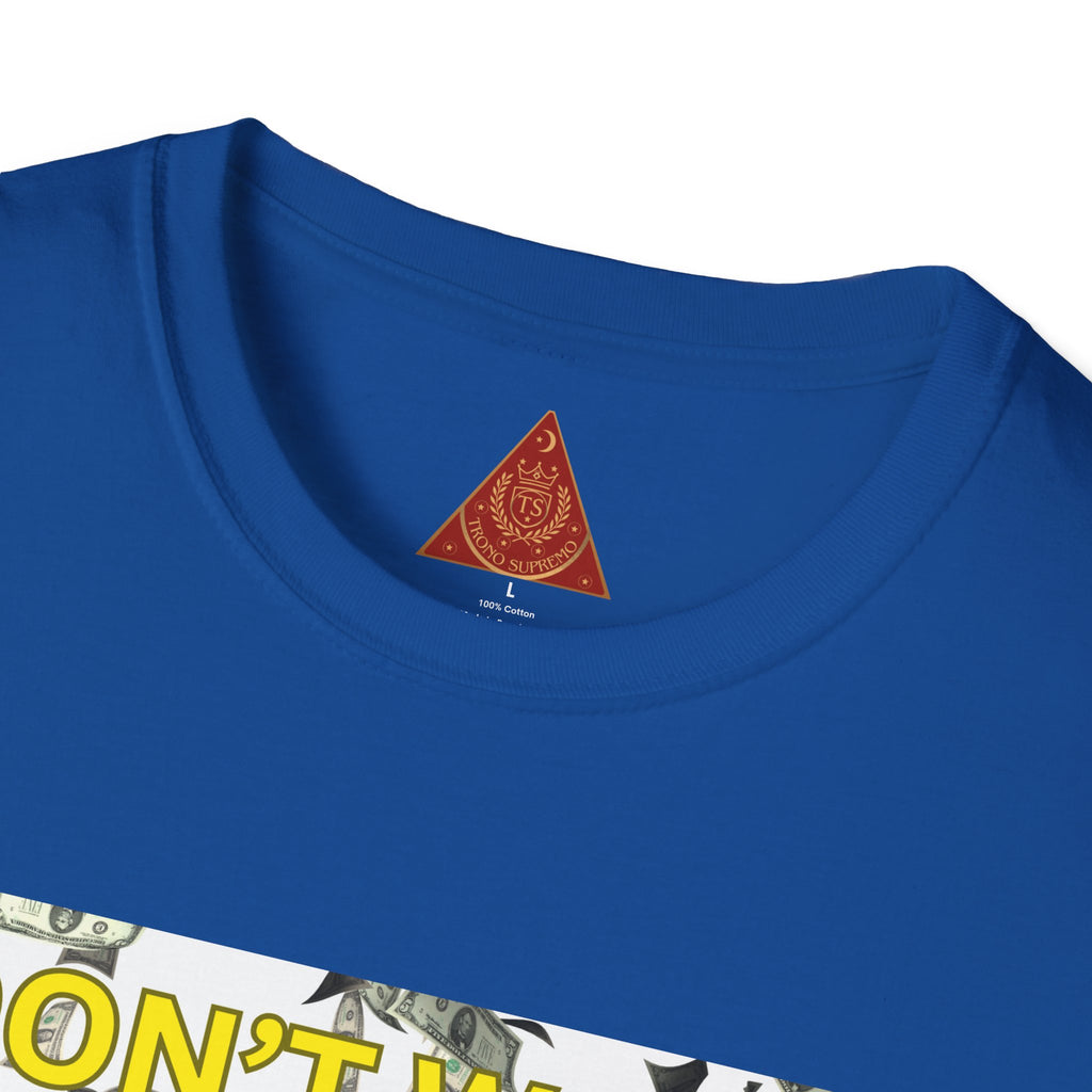 Trono Supremo  |  Contemporary  |  Money-Minded Graphic T-Shirt — "I Don't Waste Time Hating With All This Money I'm Making"