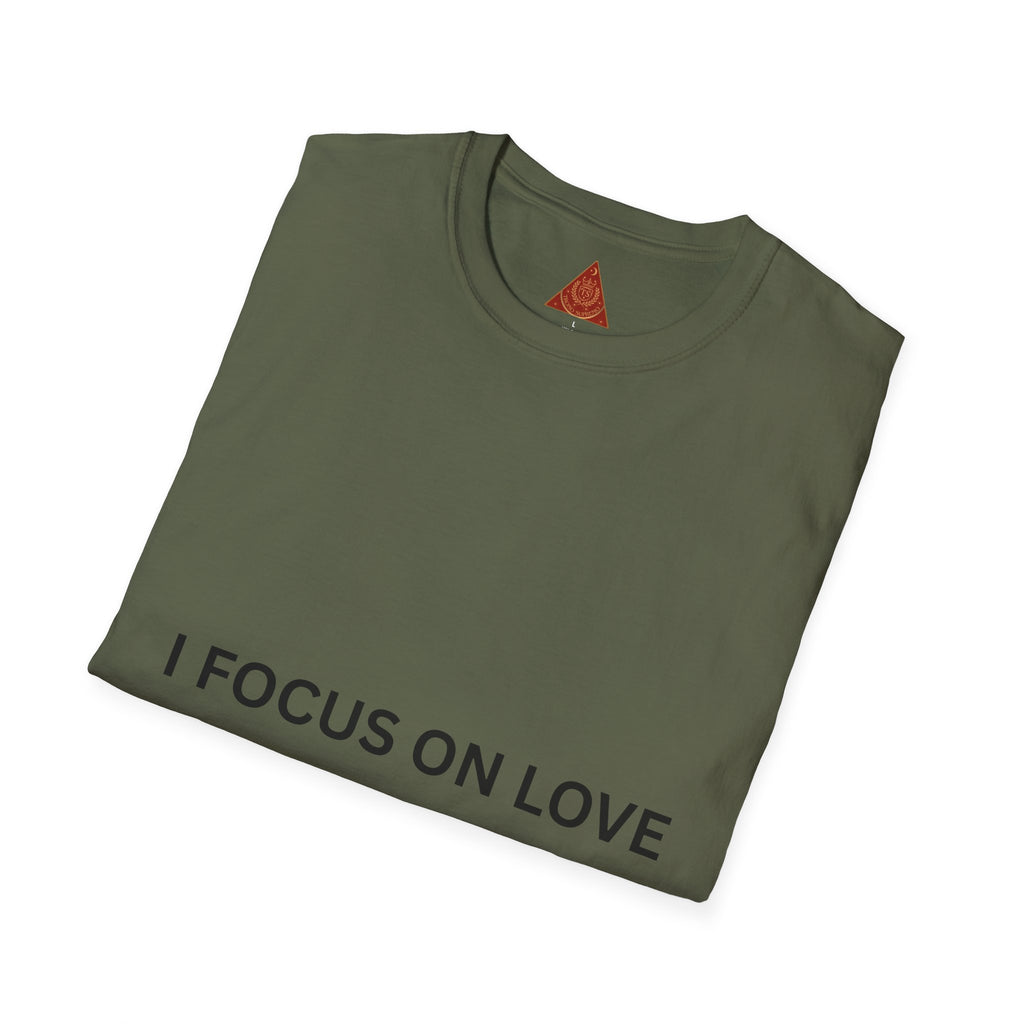 Trono Supremo | Contemporary |   I Focus On Love Instead Of Hate T-Shirt