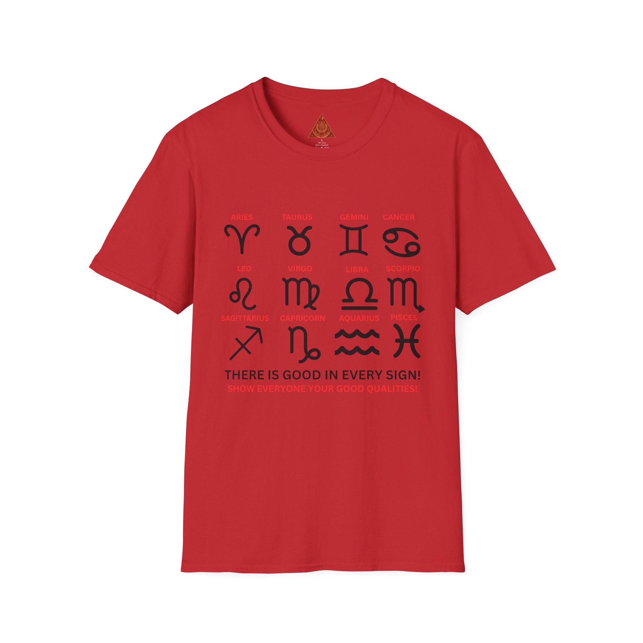 Trono Supremo  |  Contemporary  |  Zodiac Signs  Unisex T-Shirt — "There Is Good In Every Sign" Astrology Tee