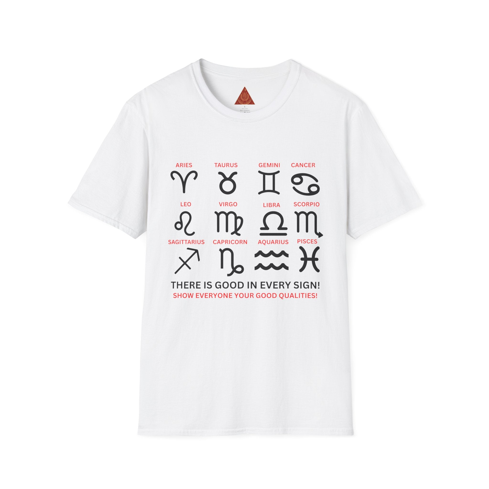 Trono Supremo  |  Contemporary  |  Zodiac Signs  Unisex T-Shirt — "There Is Good In Every Sign" Astrology Tee