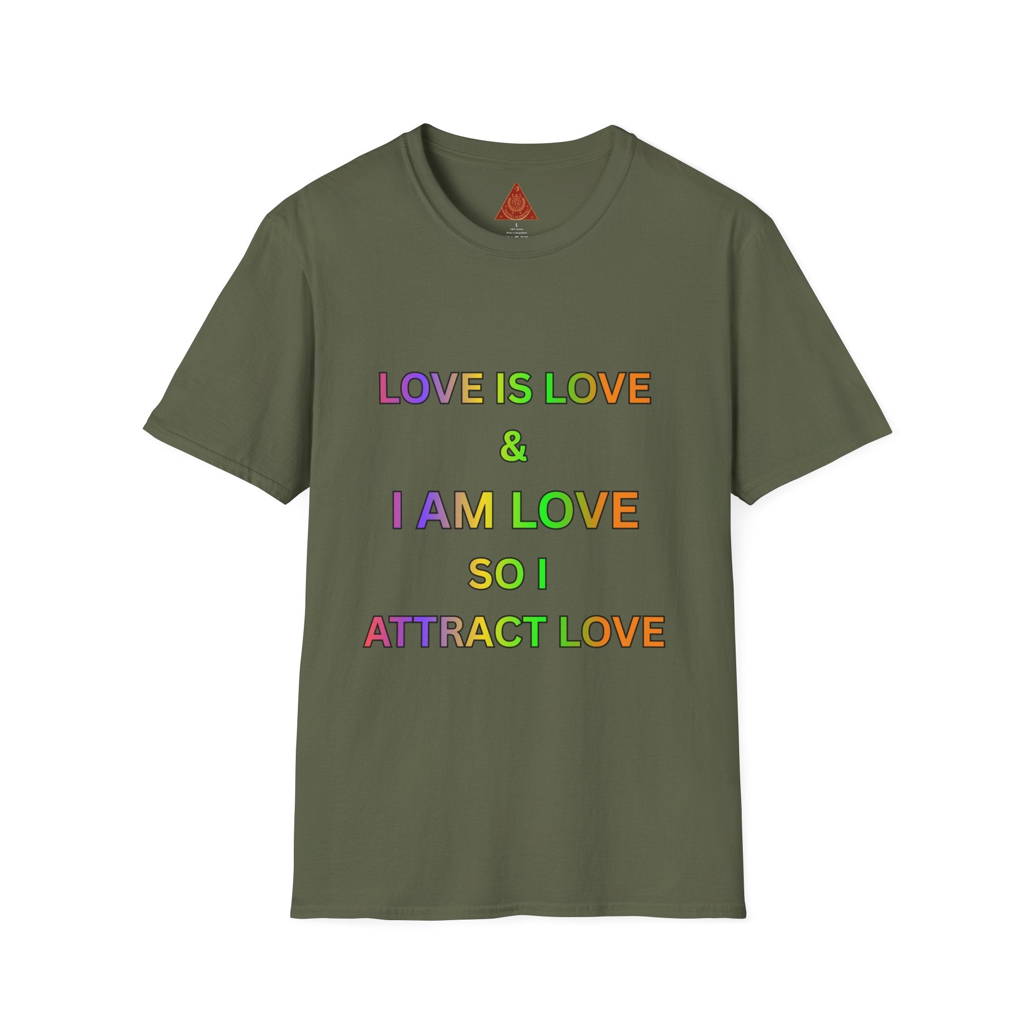 Trono Supremo | Contemporary  |  Love Is Love T-Shirt — "I Am Love So I Attract Love" Rainbow Affirmation Tee