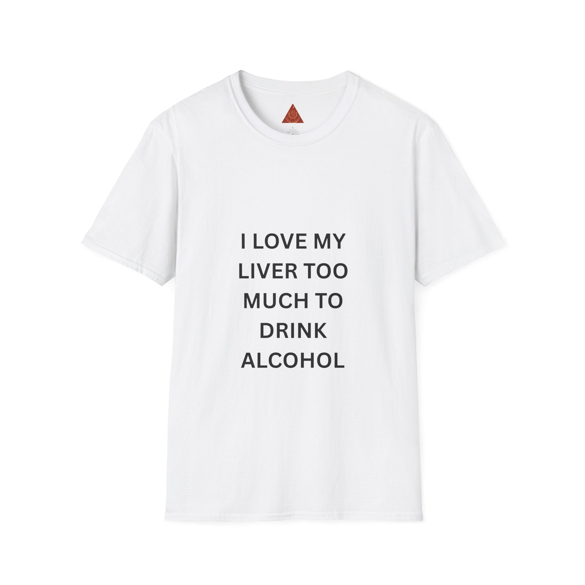 Trono Supremo | Contemporary | I Love My Liver Too Much To Drink Alcohol T-Shirt