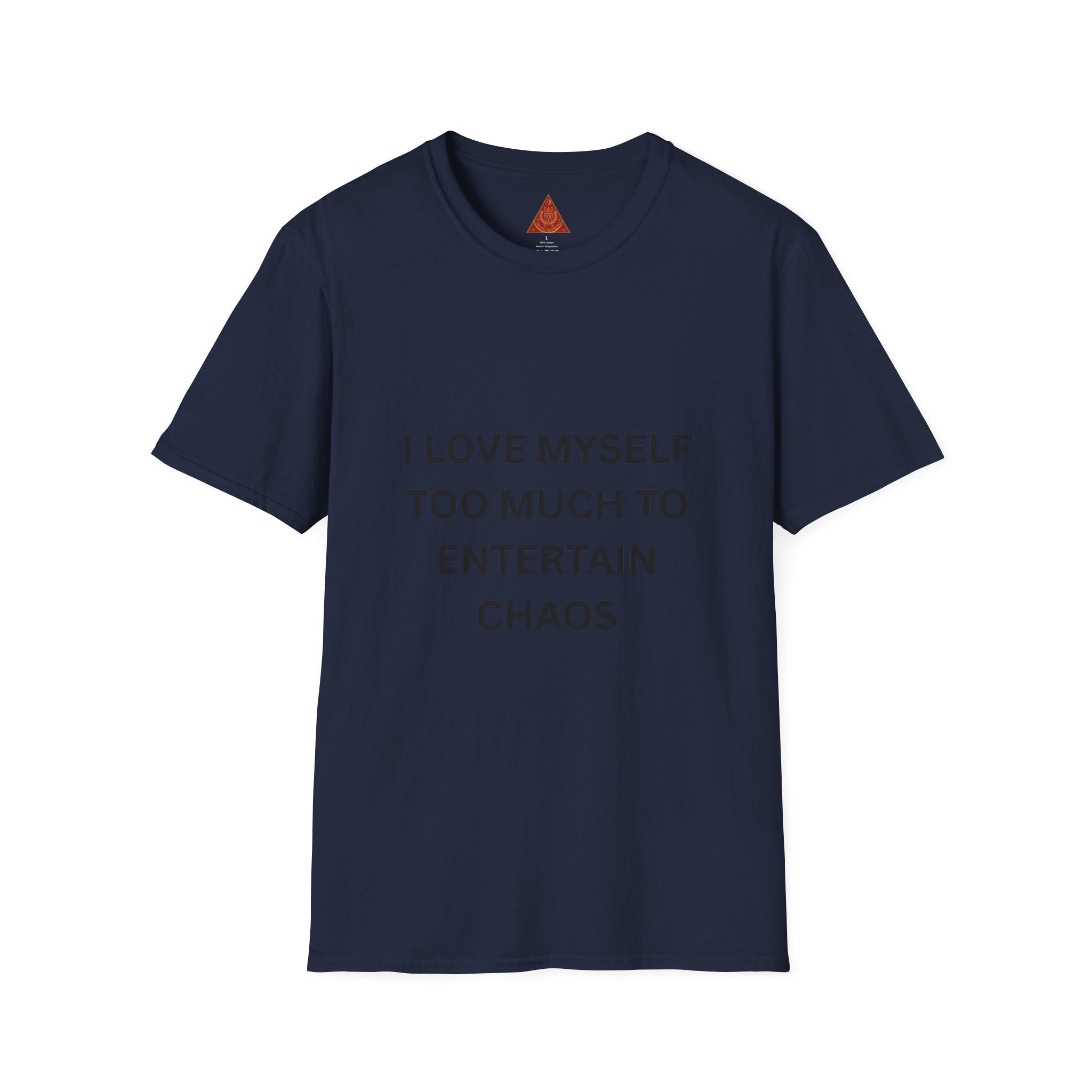 Trono Supremo | Contemporary  |  I Love Myself Too Much To Entertain Chaos T-Shirt — Self-Love  Tee