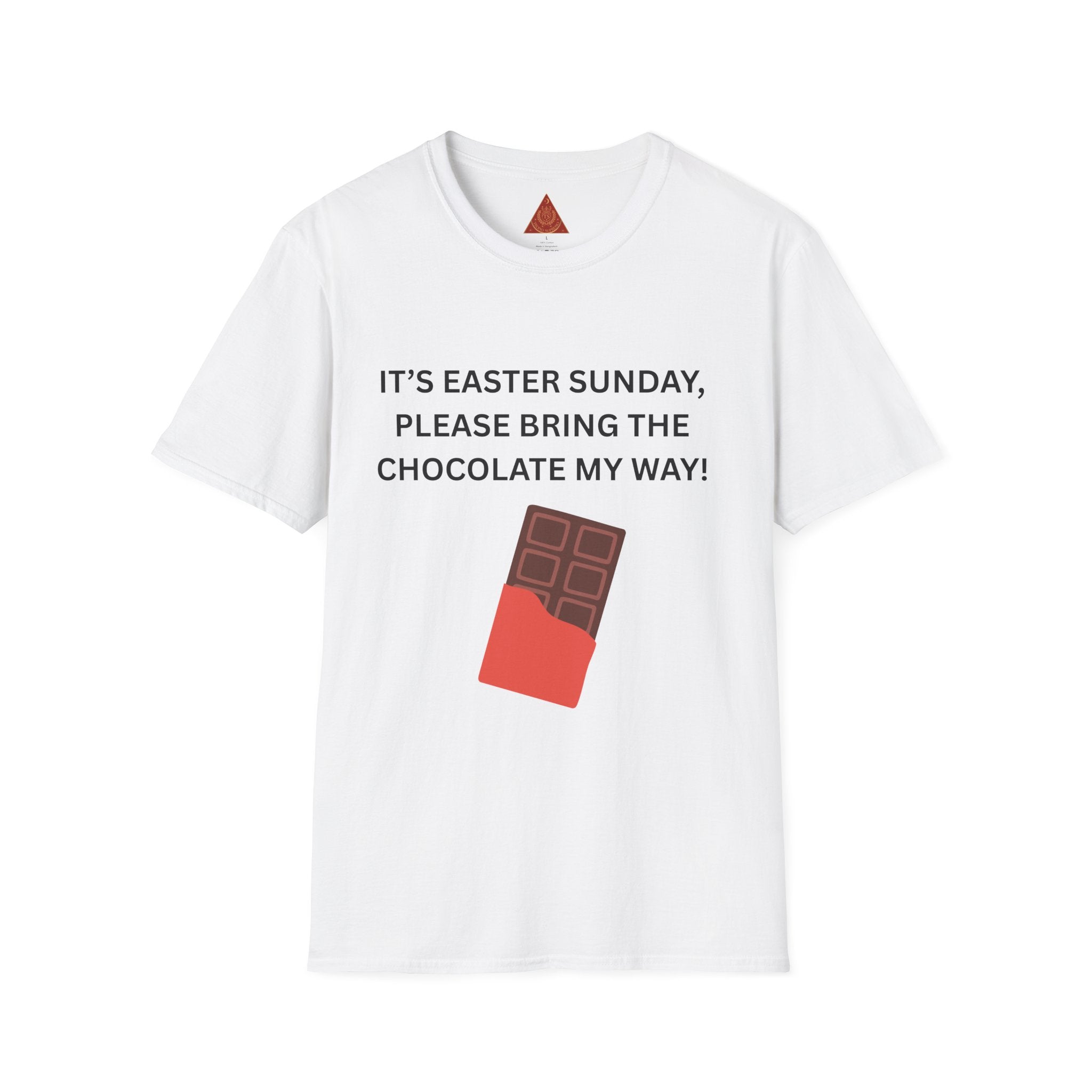 Trono Supremo |  Contemporary  |  Easter Chocolate T-Shirt — "It’s Easter Sunday, Please Bring the Chocolate My Way!"