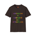 Trono Supremo | Contemporary  |  Love Is Love T-Shirt — "I Am Love So I Attract Love" Rainbow Affirmation Tee