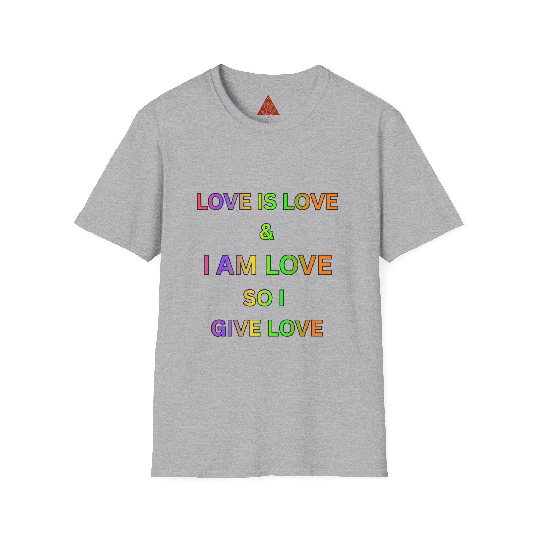 Trono Supremo | Contemporary  |  Love Is Love T-Shirt — Rainbow Positive Affirmation Tee