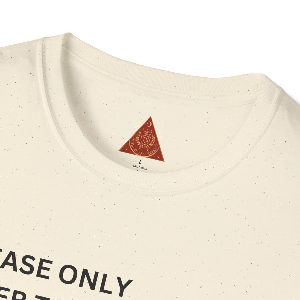 Trono Supremo | Contemporary |  King Quote T‑Shirt – "Please Only Refer To Me By My Name Or As A King" Crown Tee