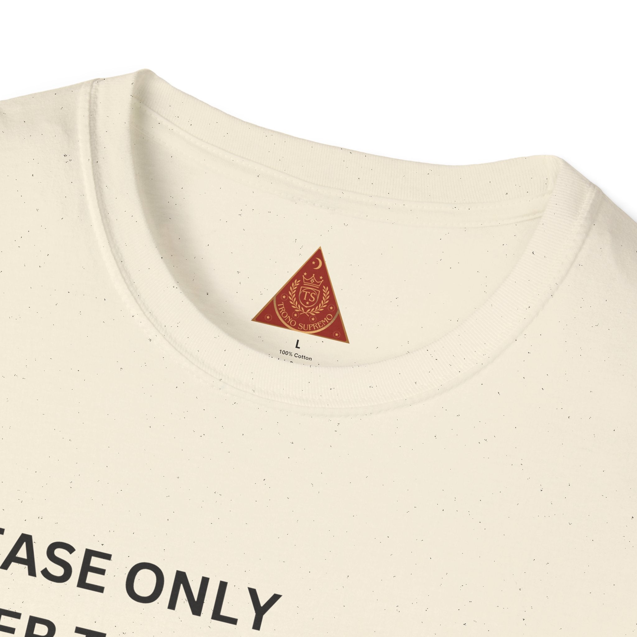 Trono Supremo | Contemporary |  King Quote T‑Shirt – "Please Only Refer To Me By My Name Or As A King" Crown Tee