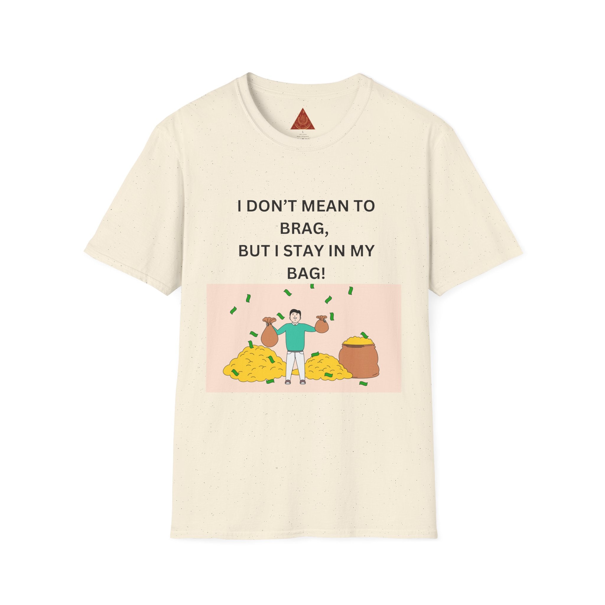 Trono Supremo  |  Contemporary  |  Stay in My Bag T-Shirt — Funny Money Confidence Graphic Tee