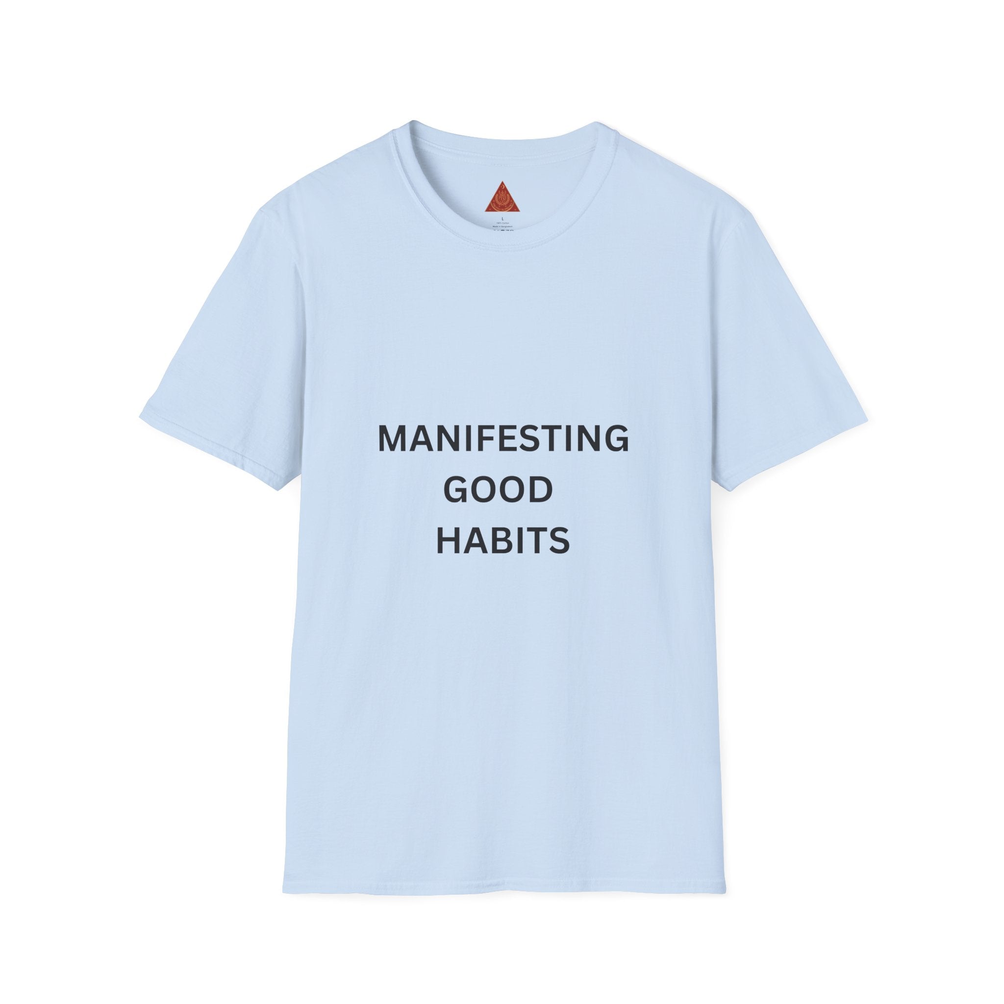 Trono Supremo | Contemporary | Good Habits T-Shirt — Positive Affirmation Tee for Habit Building