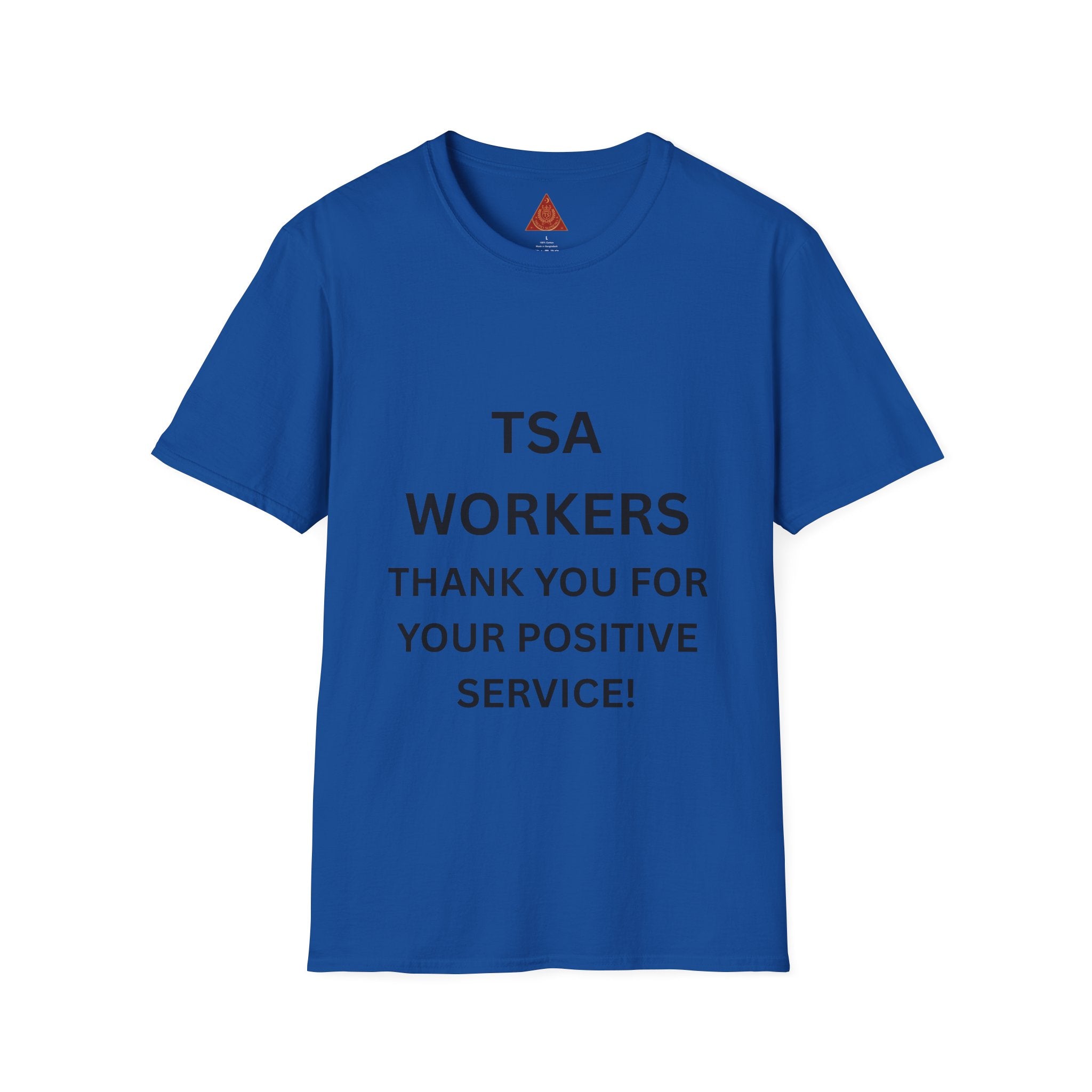 Trono Supremo  |  Contemporary  |  T-Shirt - "TSA WORKERS THANK YOU FOR YOUR POSITIVE SERVICE!" Appreciation Tee