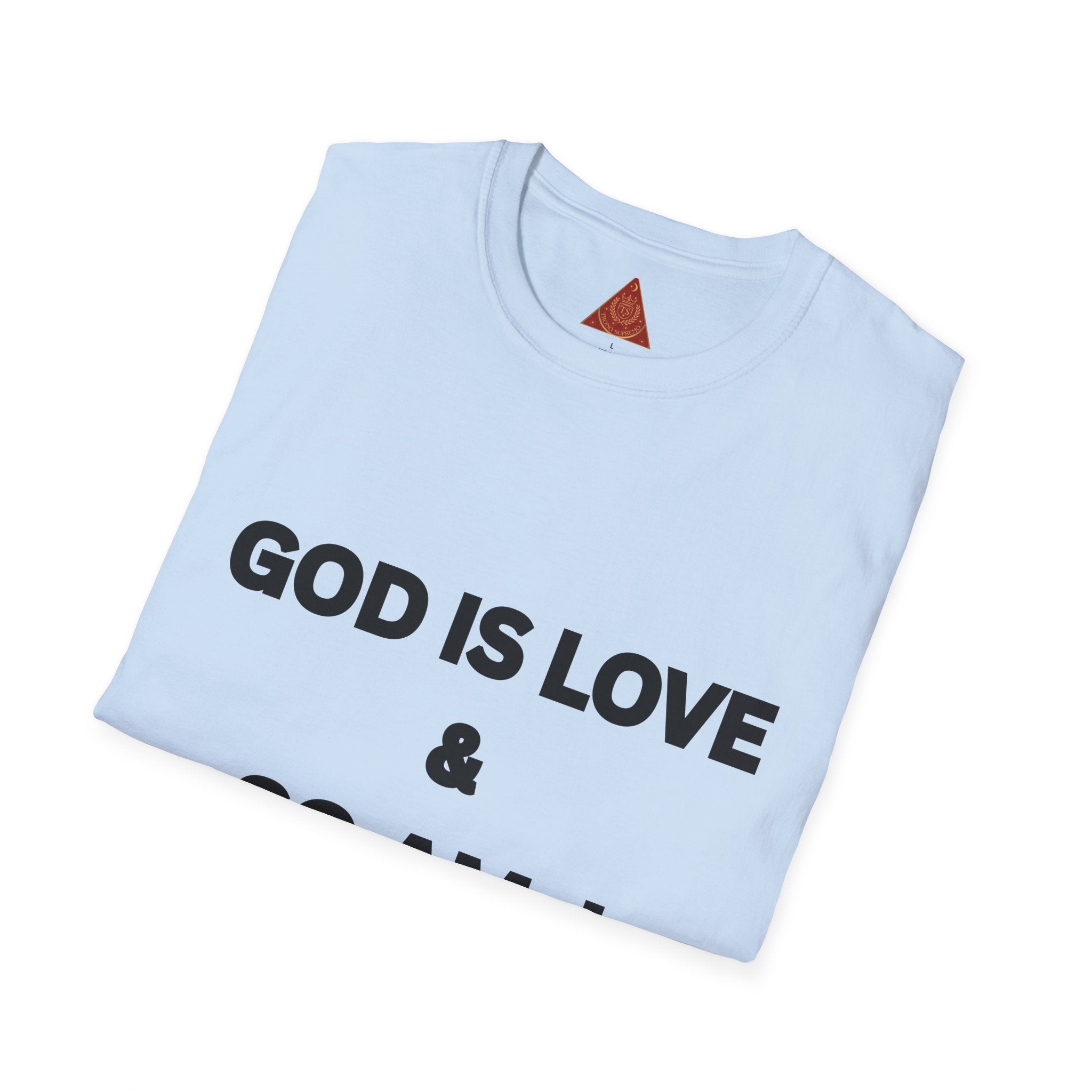 Trono Supremo |  Contemporary  | Unisex T-Shirt — "GOD IS LOVE & SO AM I" Inspirational Religious Tee