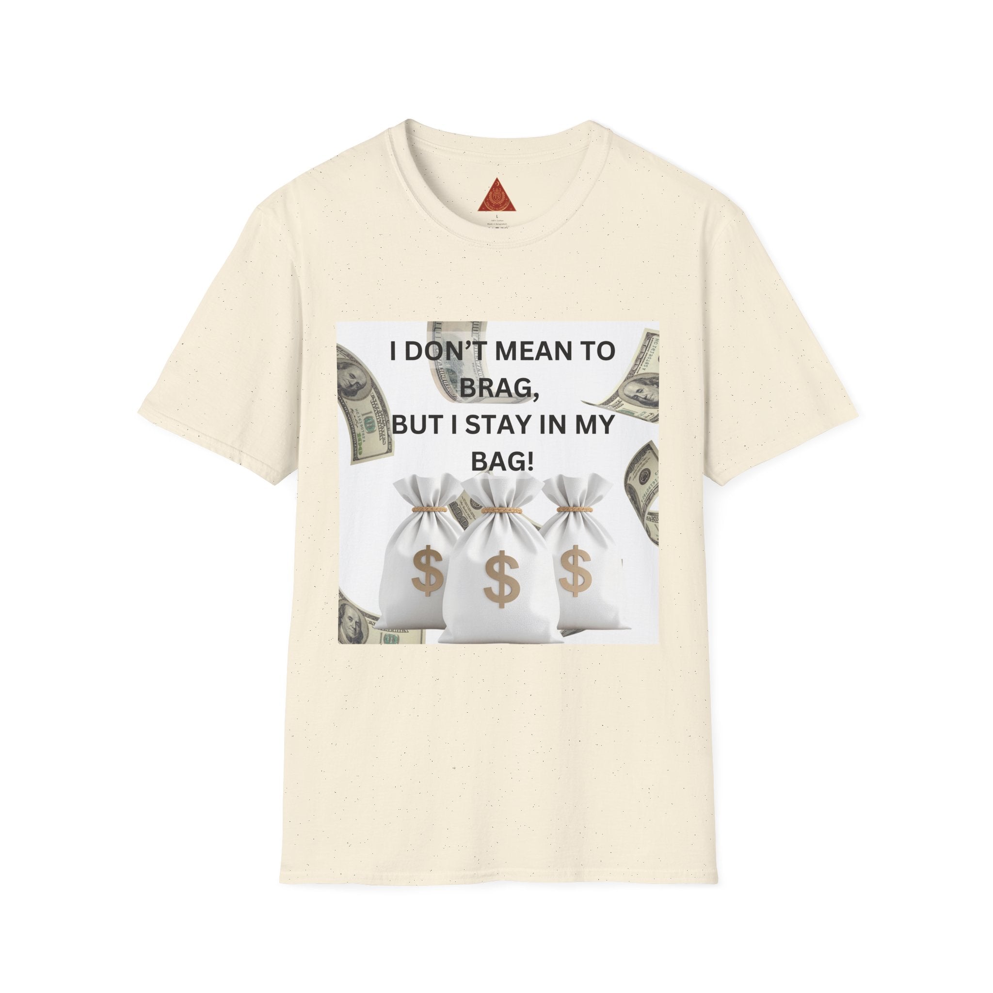 Trono Supremo  |  Contemporary  |  Money Bag Graphic T‑Shirt — "I Don't Mean to Brag, But I Stay in My Bag"