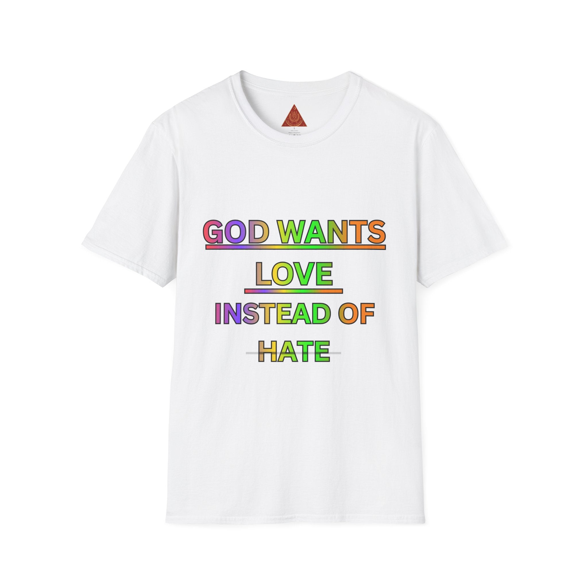 Trono Supremo  |  Contemporary  |  God Wants Love Instead of Hate T-Shirt — Rainbow Faith Message Tee