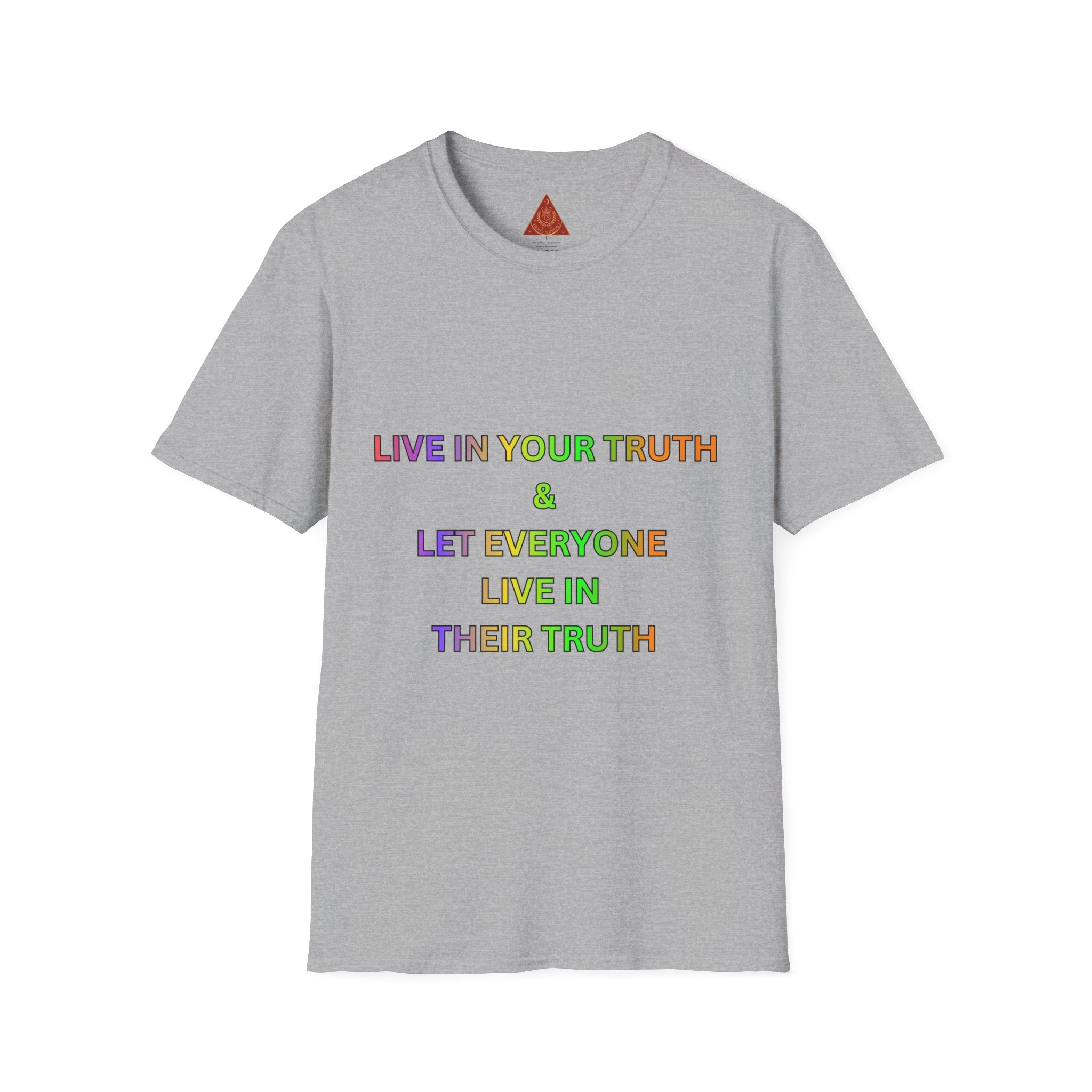 Trono Supremo  |  Contemporary  |  T-Shirt — "Live in Your Truth & Let Everyone Live in Their Truth" Rainbow Pride Tee