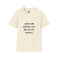 Trono Supremo | Contemporary  |  T-Shirt — “I Love My Lungs Too Much To Smoke” Anti-Smoking Graphic Tee