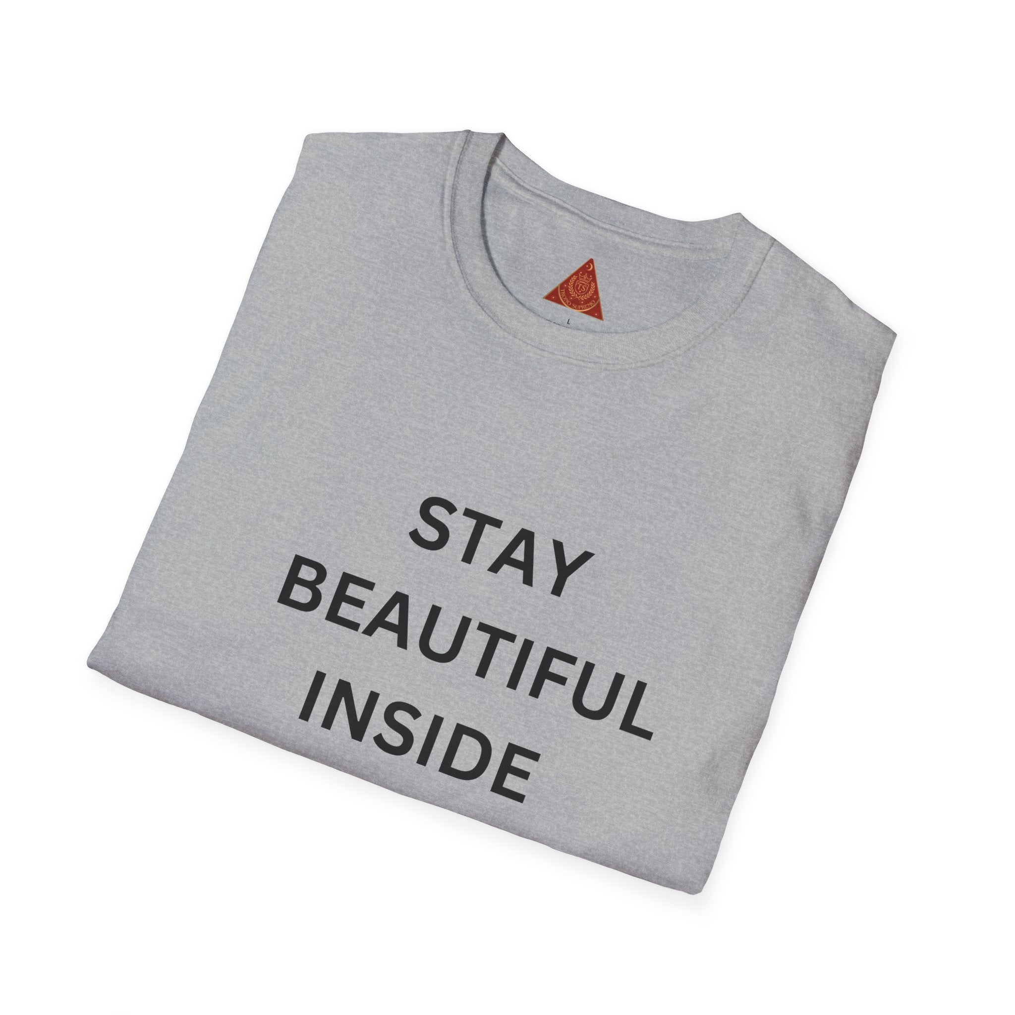 Trono Supremo  |  Contemporary  |  Stay Beautiful Inside and Out T-Shirt