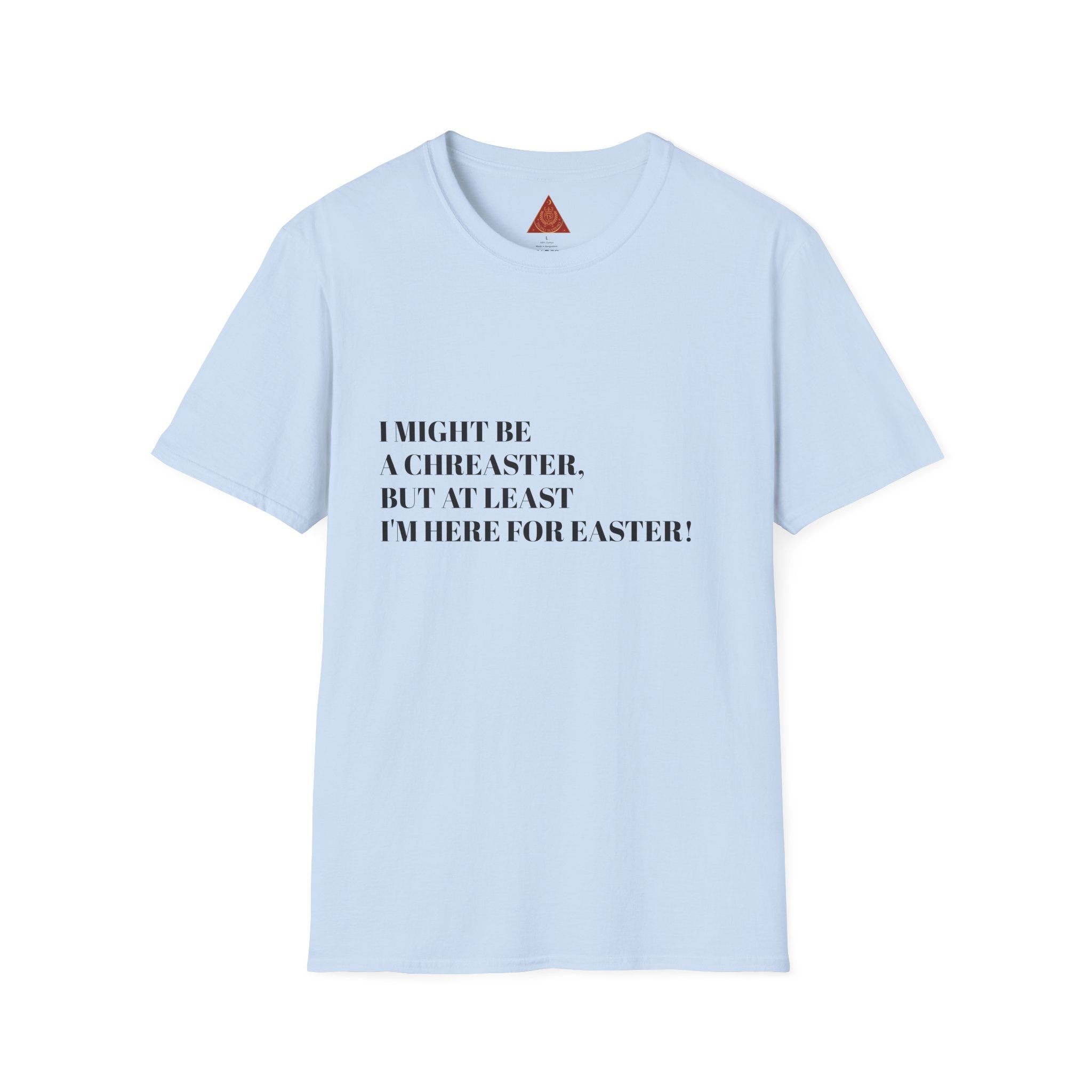 Trono Supremo |  Contemporary  |  Easter Humor T-Shirt – “I Might Be a Cheaster, But At Least I’m Here for Easter”