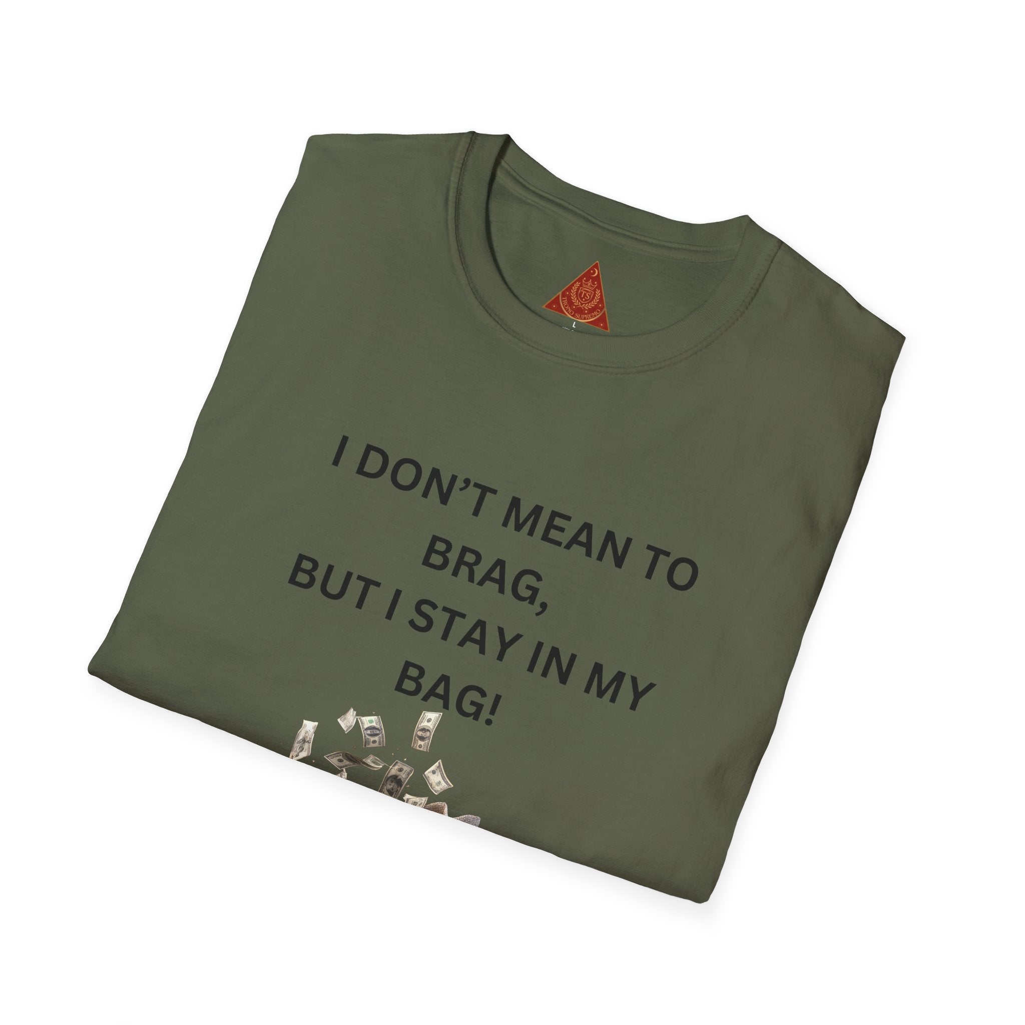 Trono Supremo  |  Contemporary  |  I Don't Mean to Brag But I Stay in My Bag T-Shirt — Funny Cat Money Bag Graphic Tee