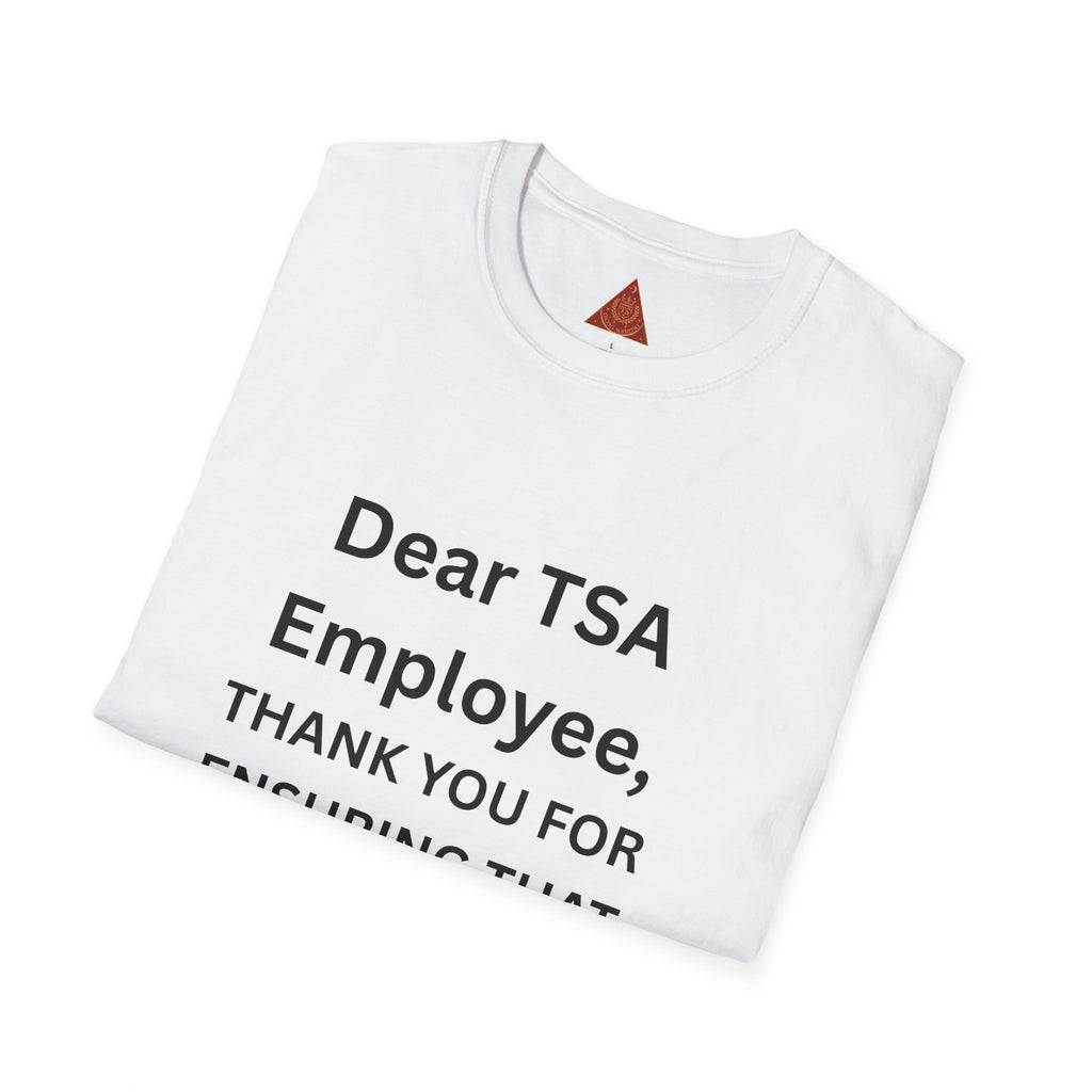 Trono Supremo  |  Contemporary  |  T-Shirt — “Dear TSA Employee, Thank You for Ensuring That Everyone Travels Safe!” Travel Appreciation Tee