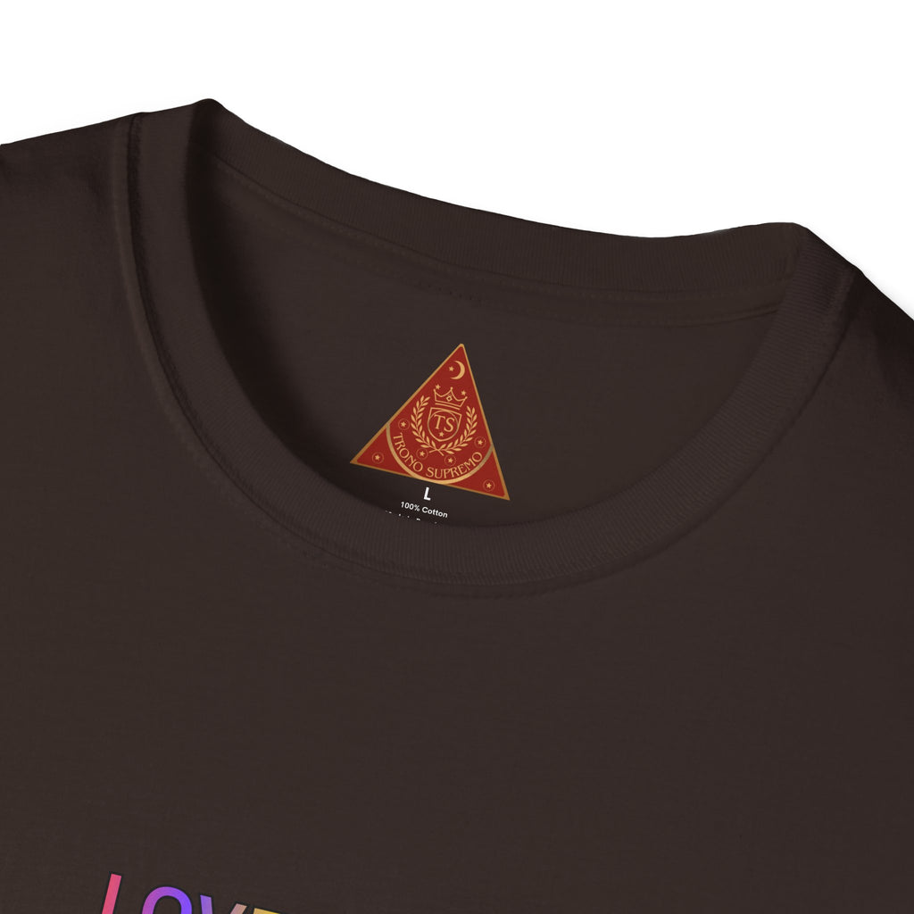 Trono Supremo  |  Contemporary  |  Love Is Love Affirmation T-Shirt — "Love Is Love / I Am Love So I Receive Love" Pride Tee