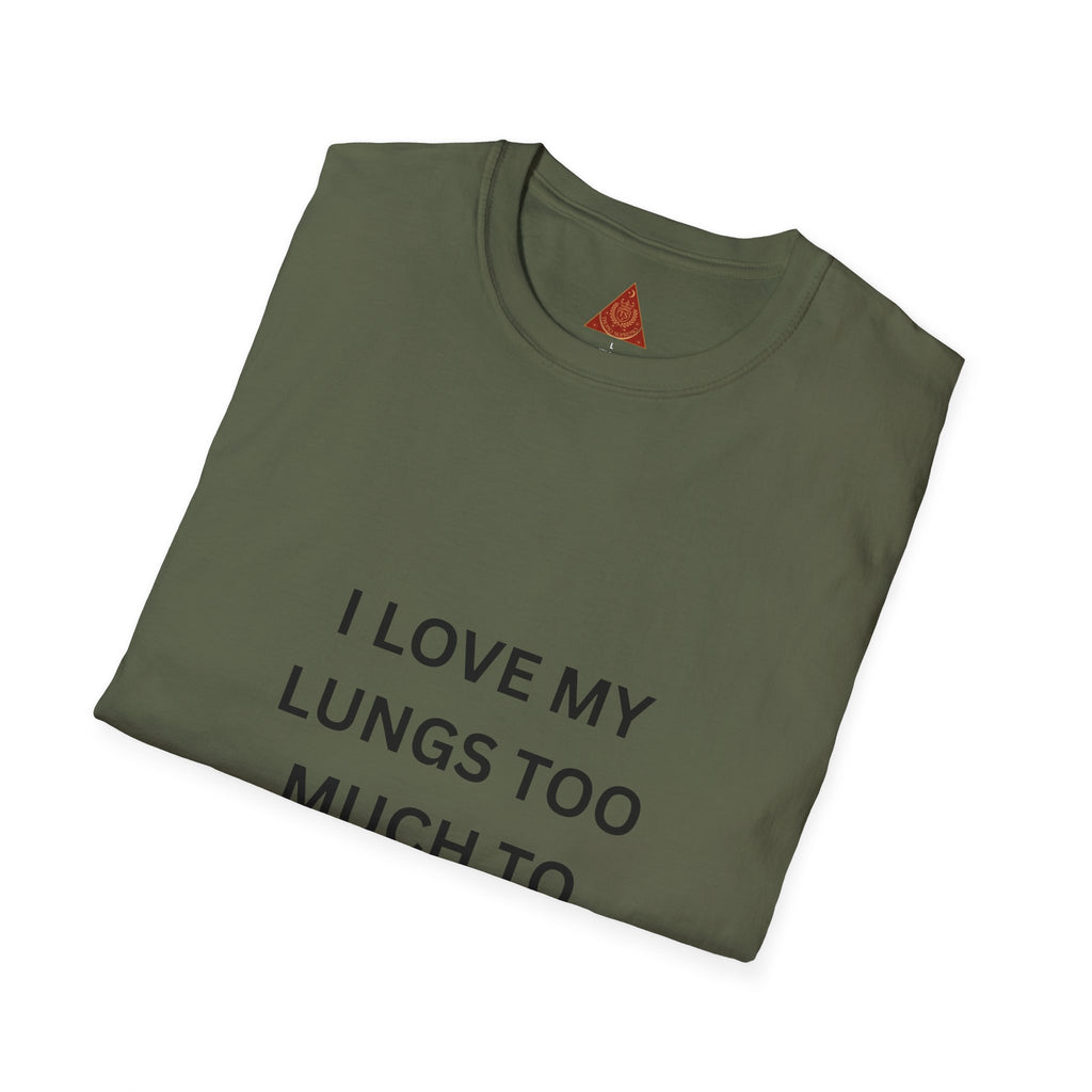 Trono Supremo | Contemporary  |  T-Shirt — “I Love My Lungs Too Much To Smoke” Anti-Smoking Graphic Tee