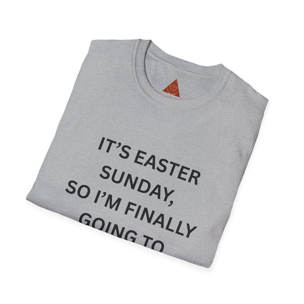Trono Supremo |  Contemporary  |  Easter Sunday Tee — "It’s Easter Sunday, So I’m Finally Going to Church This Year."