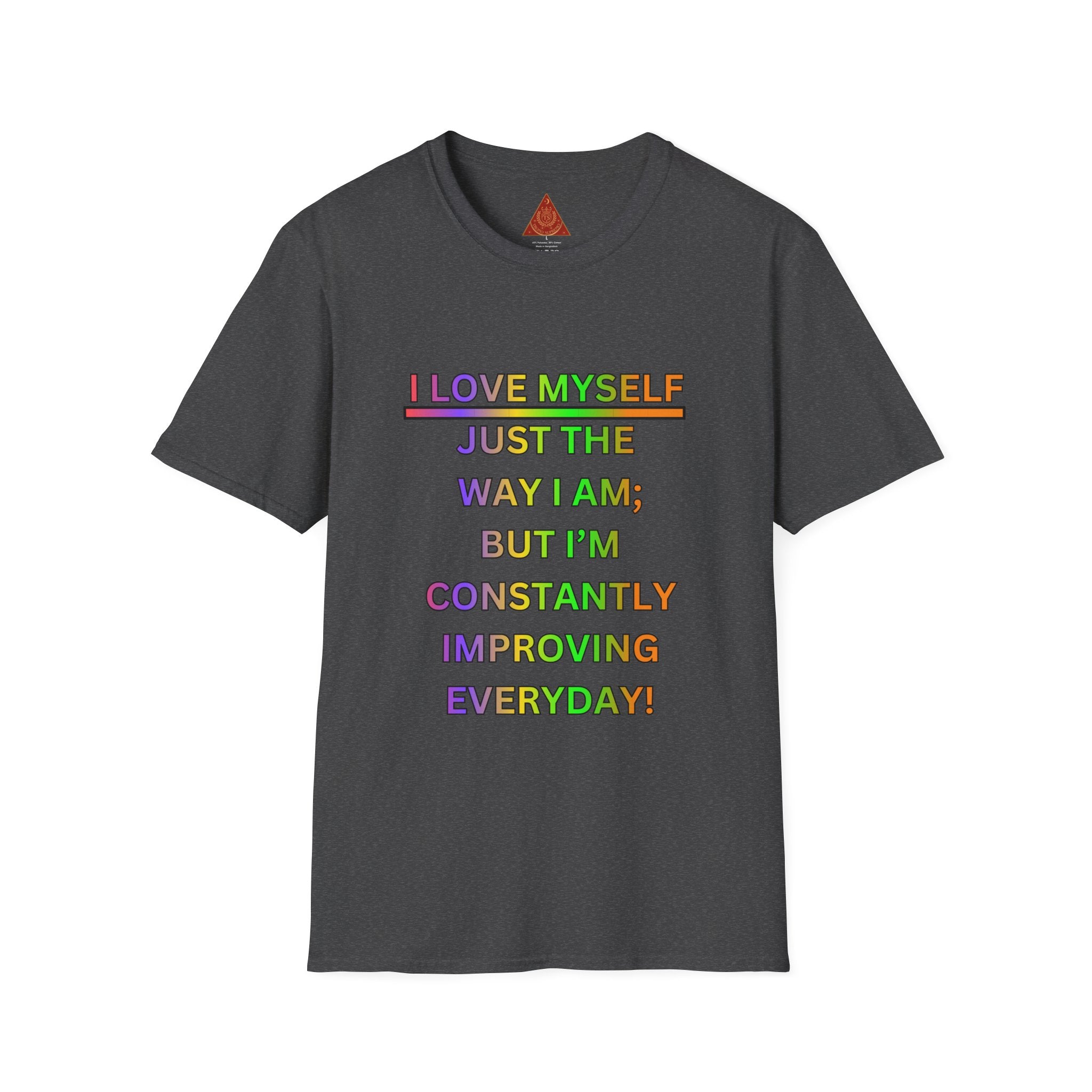 Trono Supremo |  Contemporary  | Self-Love Motivational T-Shirt — "I Love Myself Just the Way I Am; But I'm Constantly Improving Everyday"
