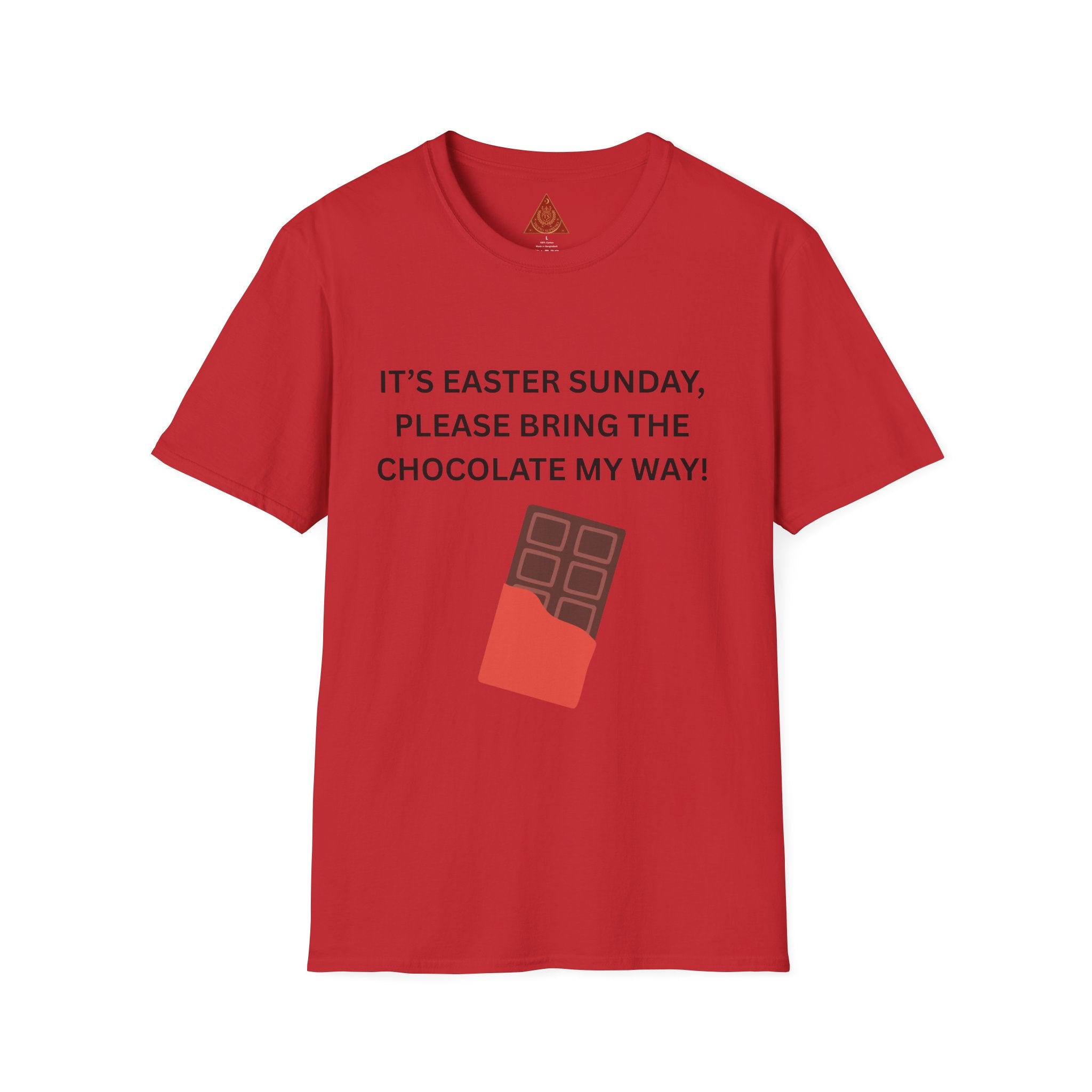 Trono Supremo |  Contemporary  |  Easter Chocolate T-Shirt — "It’s Easter Sunday, Please Bring the Chocolate My Way!"