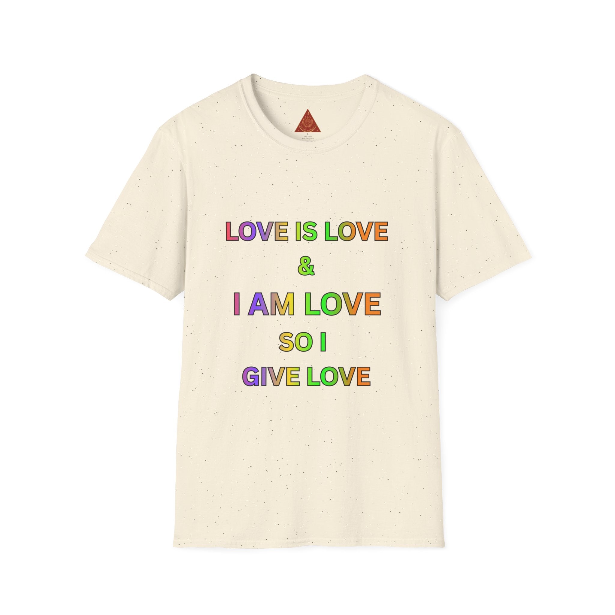 Trono Supremo | Contemporary  |  Love Is Love T-Shirt — Rainbow Positive Affirmation Tee