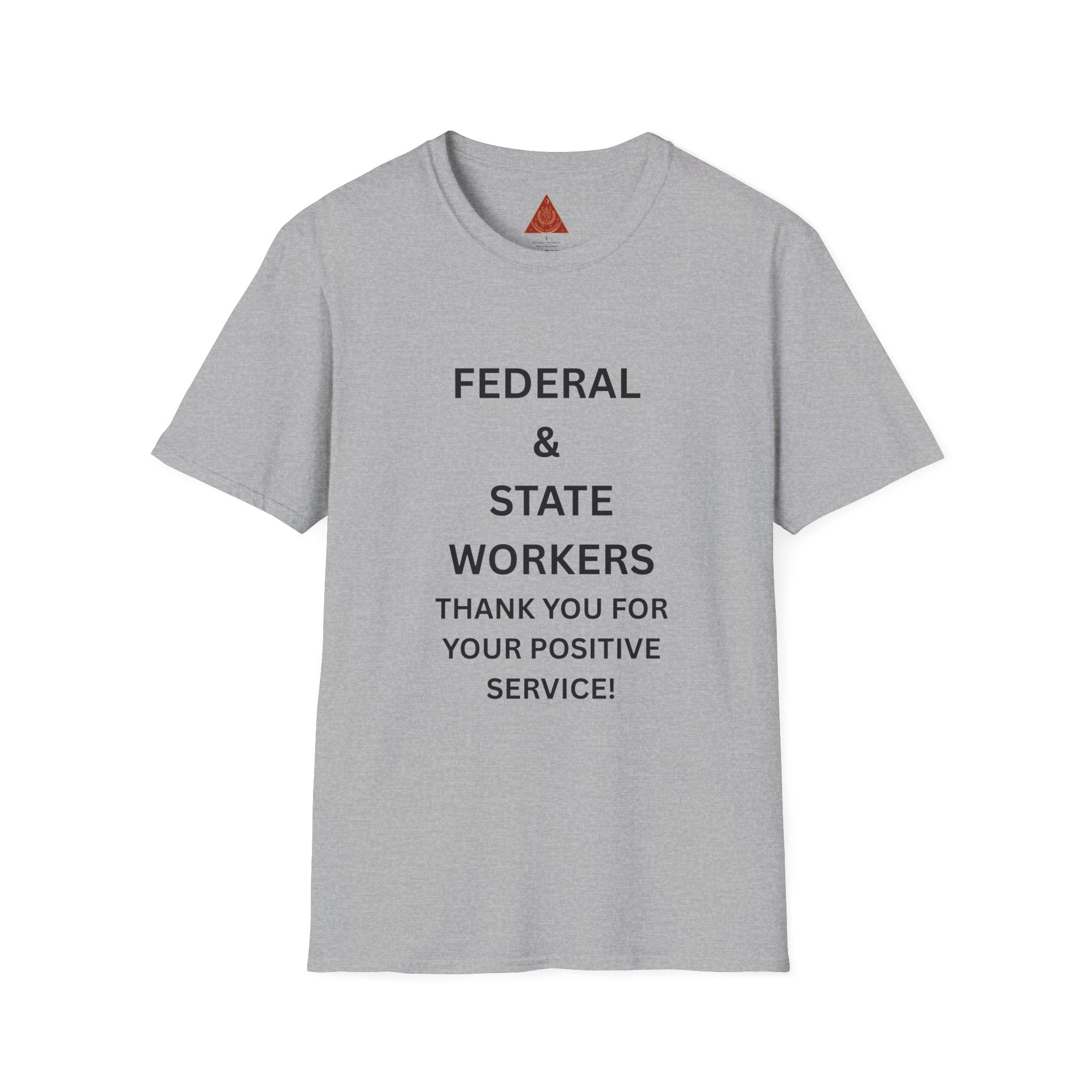 Trono Supremo  |  Contemporary  |  Federal & State Workers T-Shirt — "Thank You For Your Positive Service" Appreciation Tee