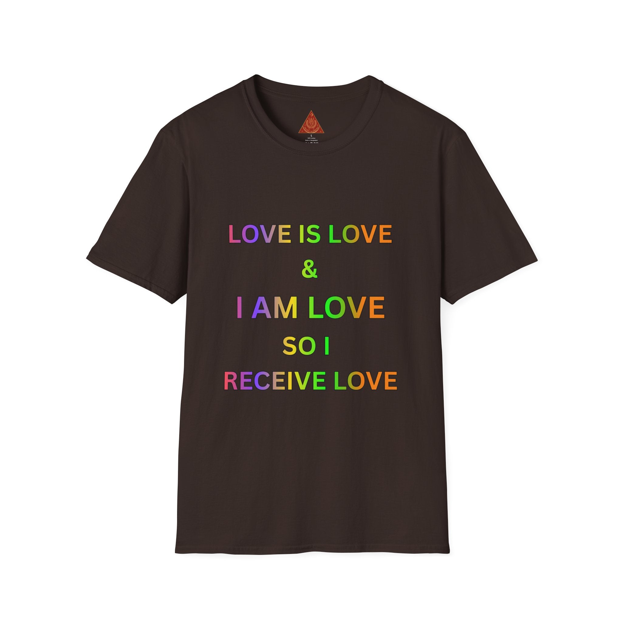 Trono Supremo | Contemporary  |  Love Is Love T‑Shirt — Rainbow Affirmation Tee: “Love Is Love & I Am Love So I Receive Love”