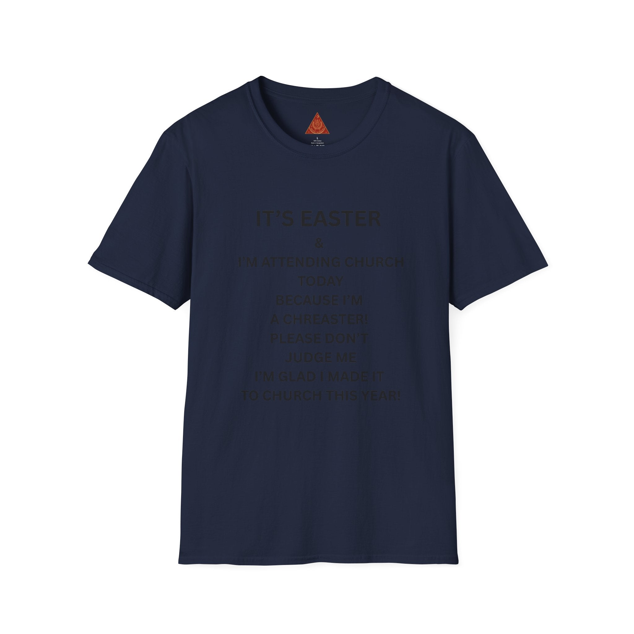 Trono Supremo |  Contemporary  | Easter Church T-Shirt — "I’m Attending Church Today Because I’m a Chreaster"