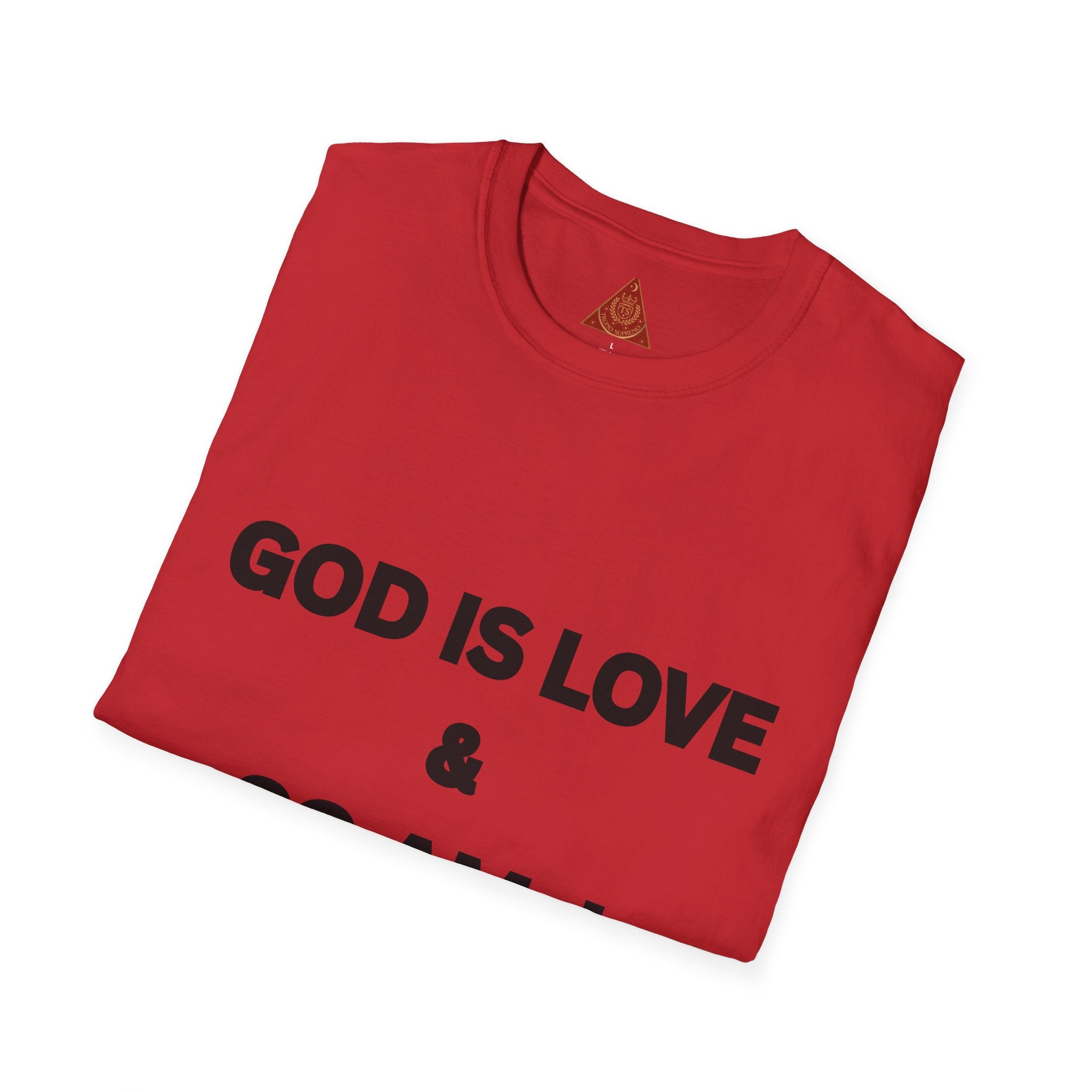 Trono Supremo |  Contemporary  | Unisex T-Shirt — "GOD IS LOVE & SO AM I" Inspirational Religious Tee