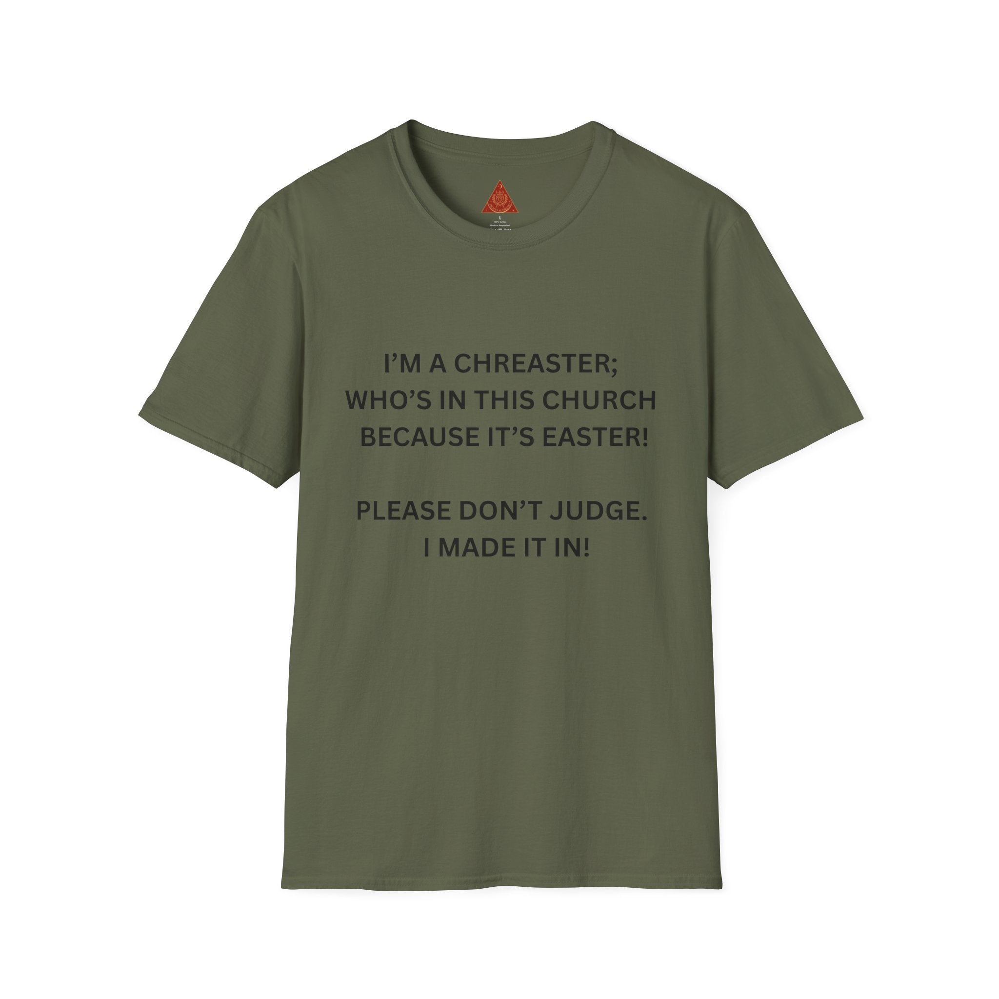 Trono Supremo |  Contemporary  | Easter Church Shirt — “I’m a Chreaster; Who’s in This Church Because It’s Easter!” Tee