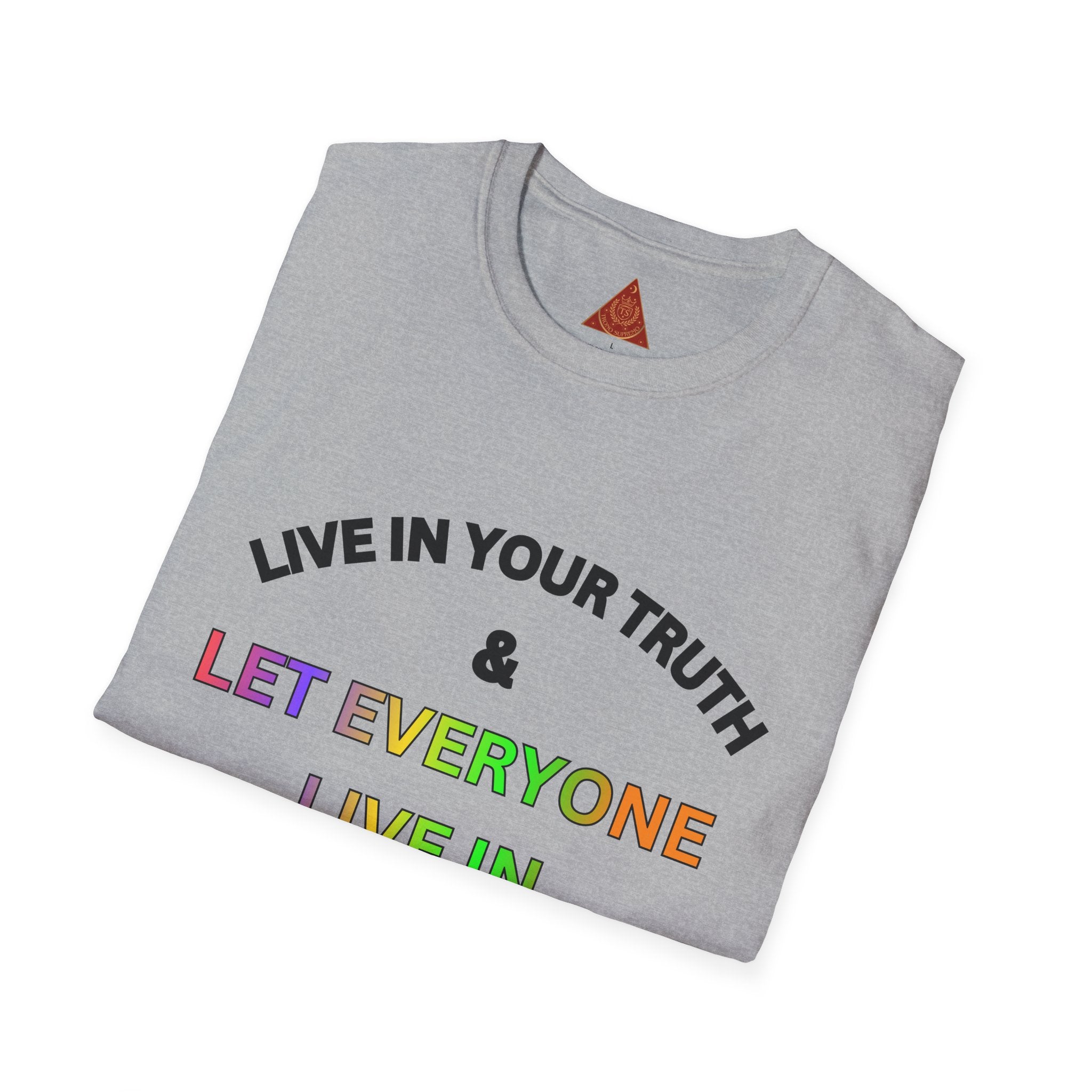 Trono Supremo  |  Contemporary  |  T‑Shirt — "Live in Your Truth & Let Everyone Live in Their Truth" Rainbow Pride Tee