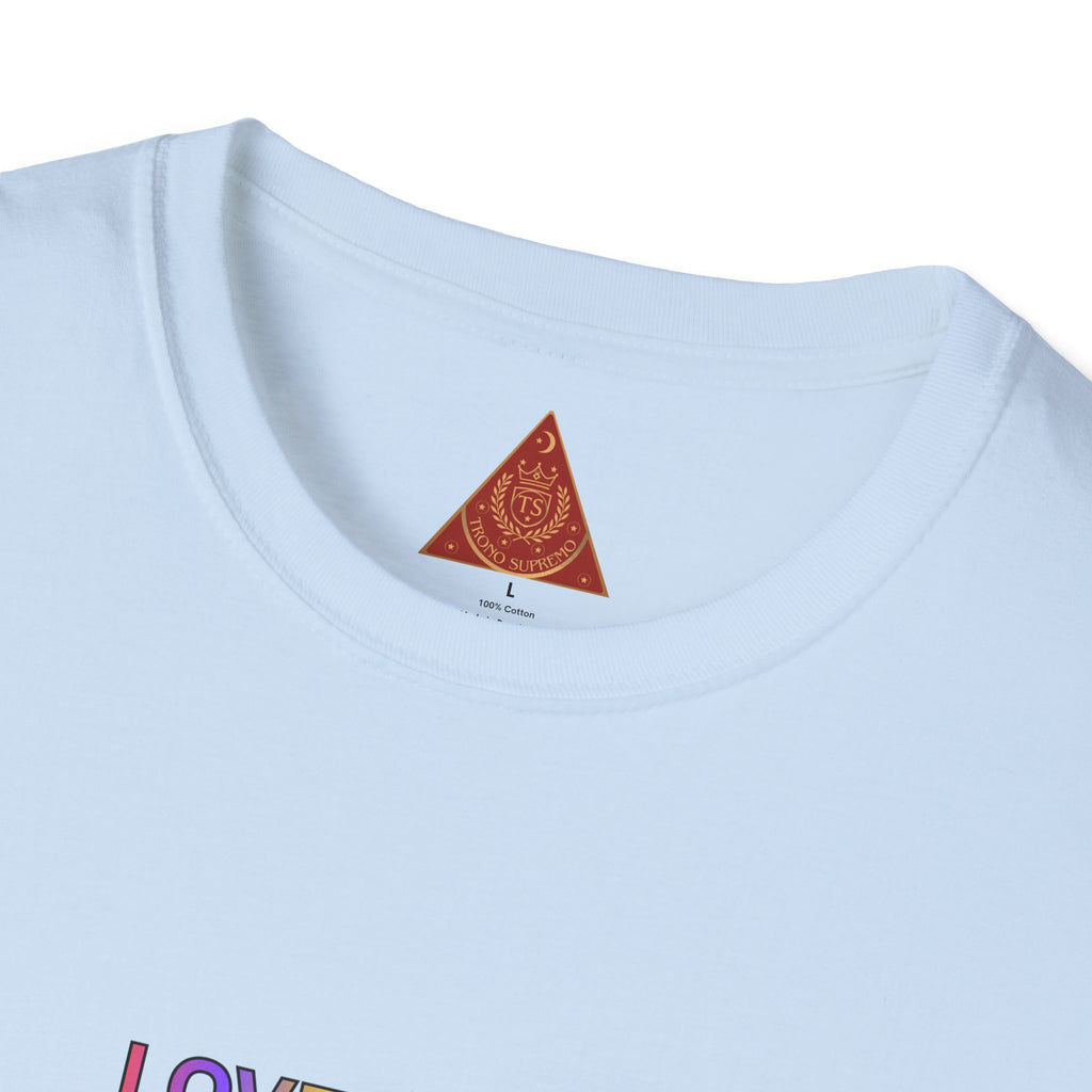 Trono Supremo  |  Contemporary  |  Love Is Love Affirmation T-Shirt — "Love Is Love / I Am Love So I Receive Love" Pride Tee