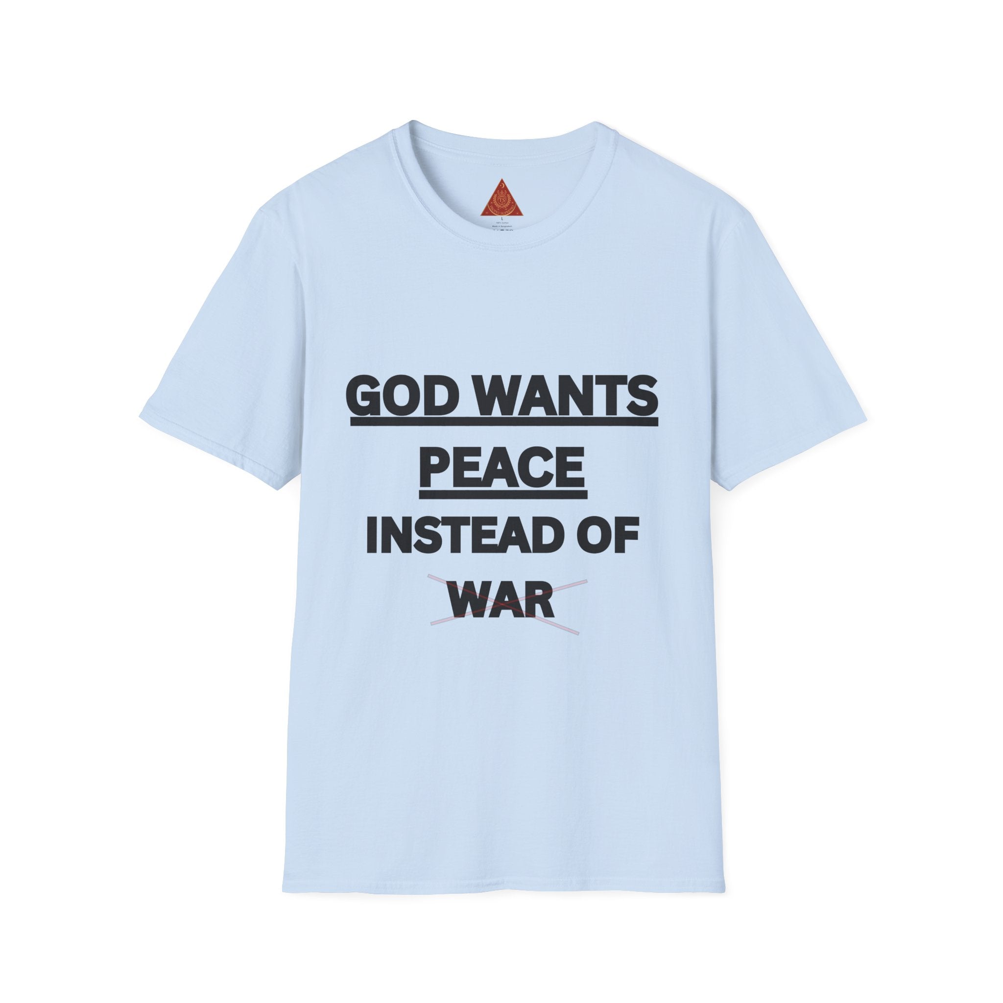 Trono Supremo |  Contemporary  | God Wants Peace Instead Of War T-Shirt – Religious Message Tee for Peace Advocates