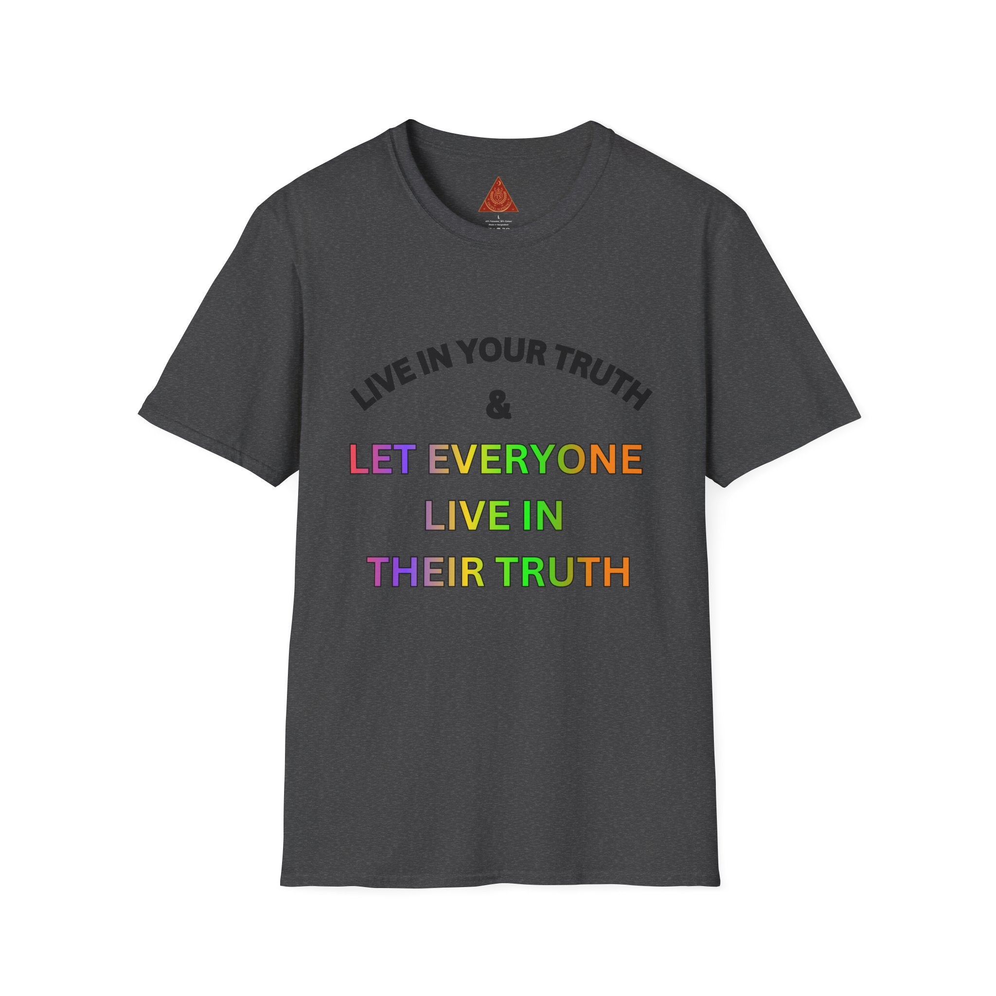 Trono Supremo  |  Contemporary  |  T‑Shirt — "Live in Your Truth & Let Everyone Live in Their Truth" Rainbow Pride Tee