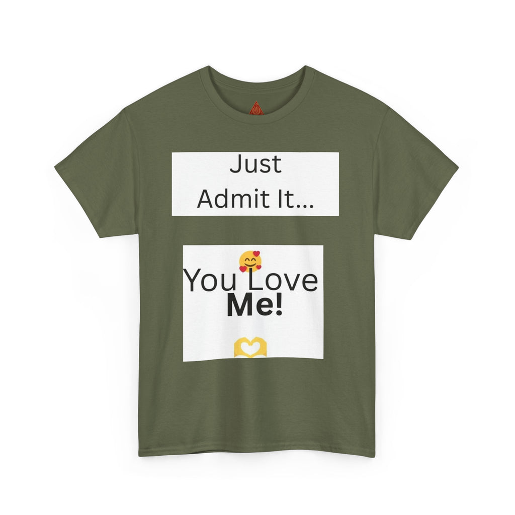 Trono Supremo Contemporary | You Love Me Tee — "Just Admit It... You Love Me!" Romantic Graphic T-Shirt