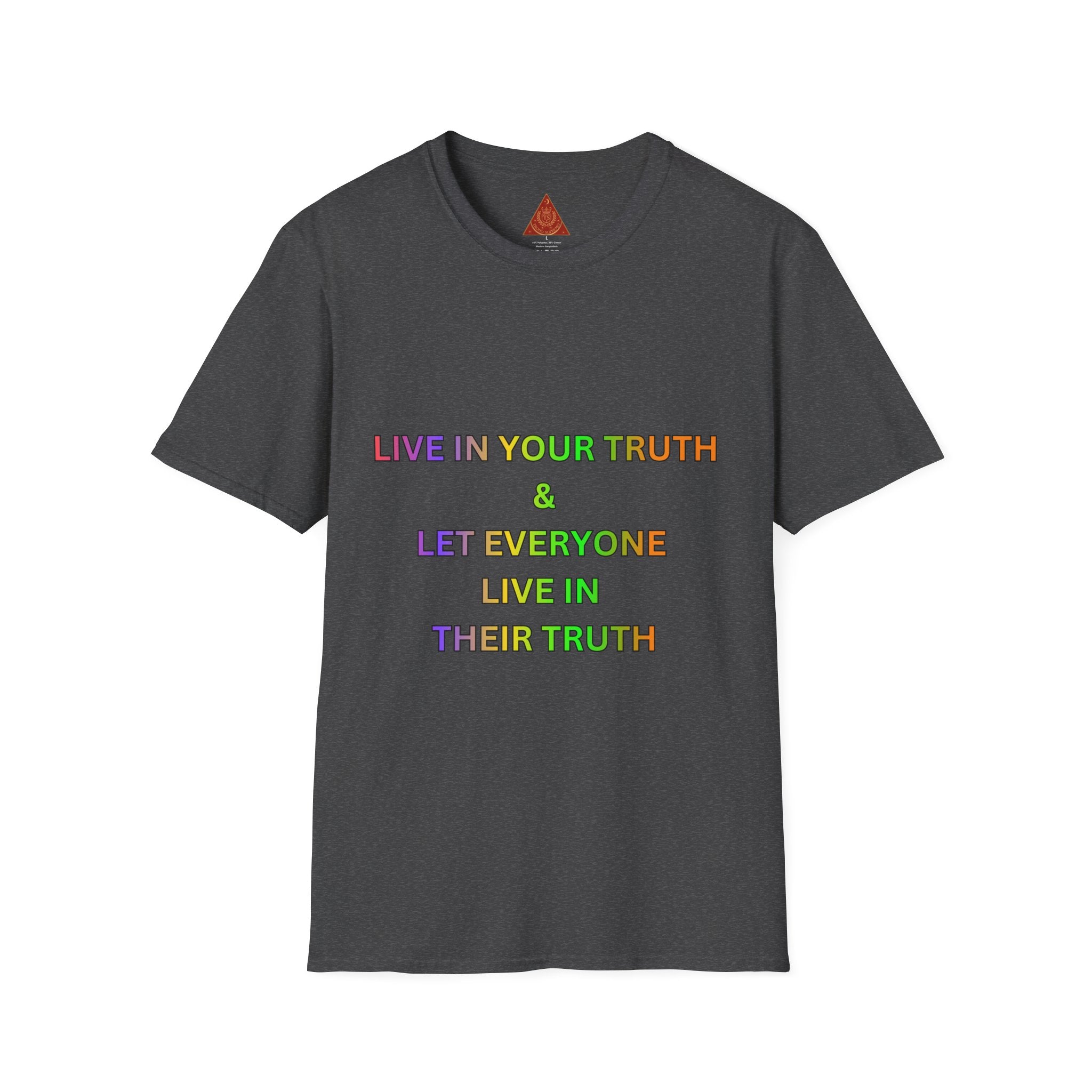 Trono Supremo  |  Contemporary  |  T-Shirt — "Live in Your Truth & Let Everyone Live in Their Truth" Rainbow Pride Tee