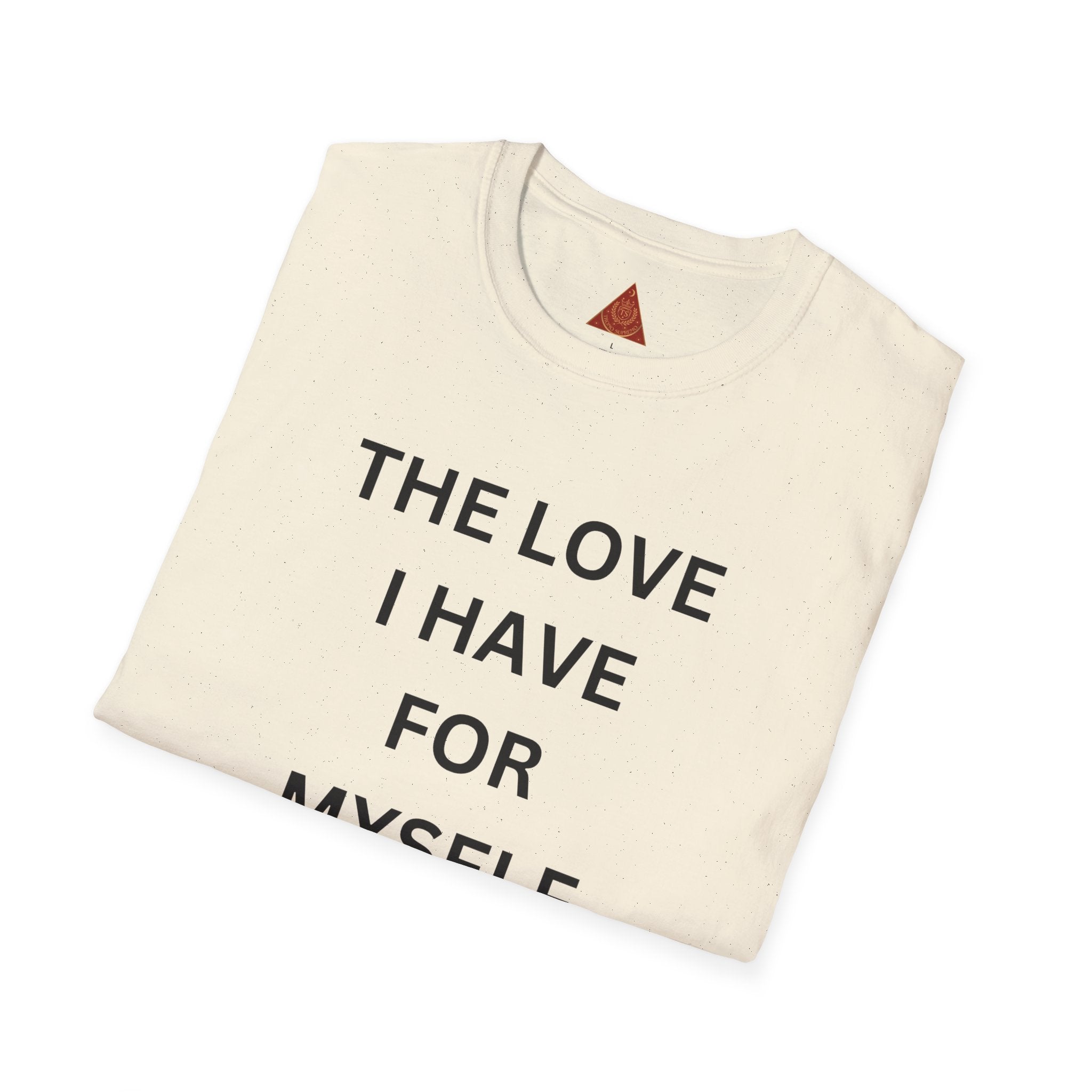 Trono Supremo | Contemporary  |  Self-Love T-Shirt — "The Love I Have For Myself Is So Strong" Empowerment Tee