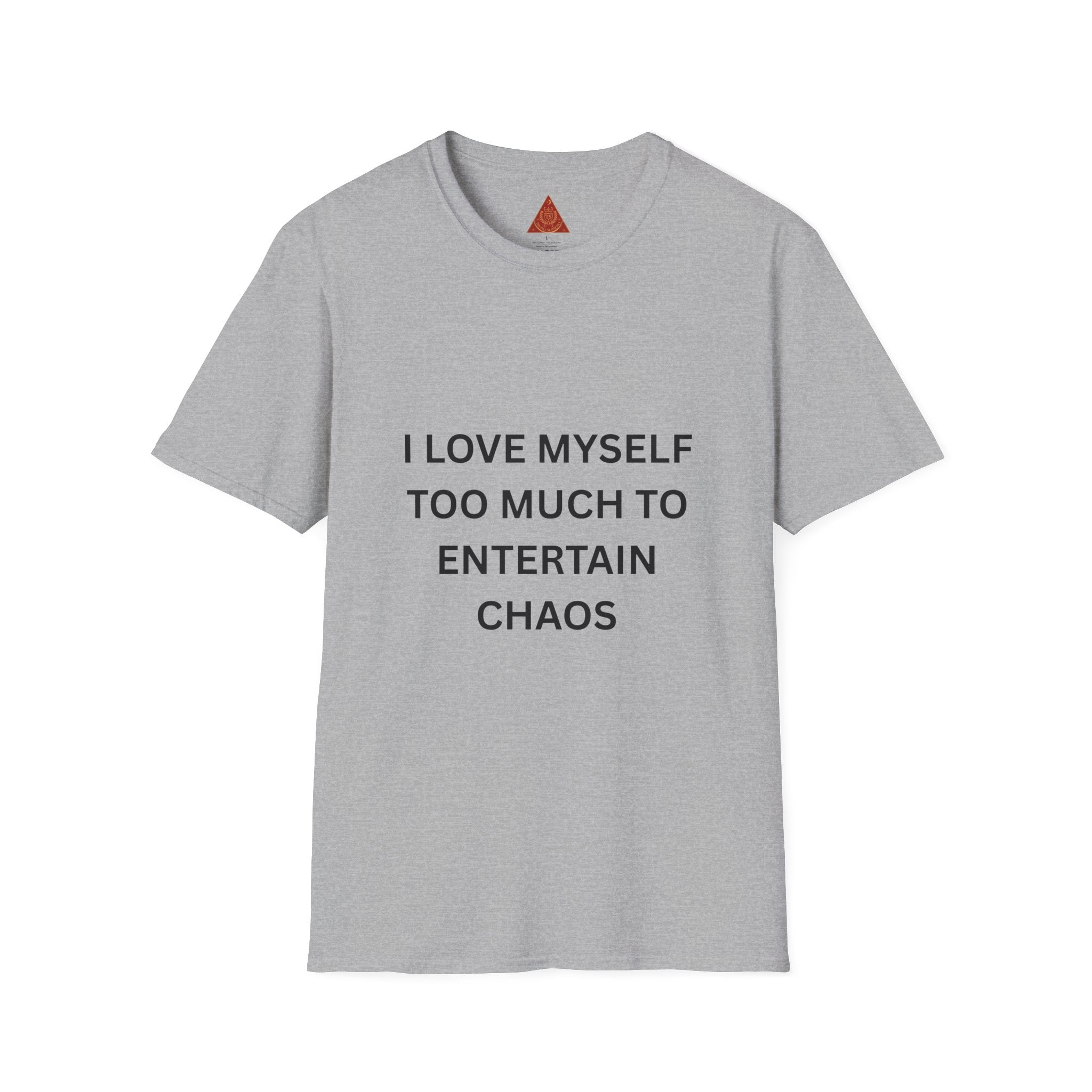 Trono Supremo | Contemporary  |  I Love Myself Too Much To Entertain Chaos T-Shirt — Self-Love  Tee