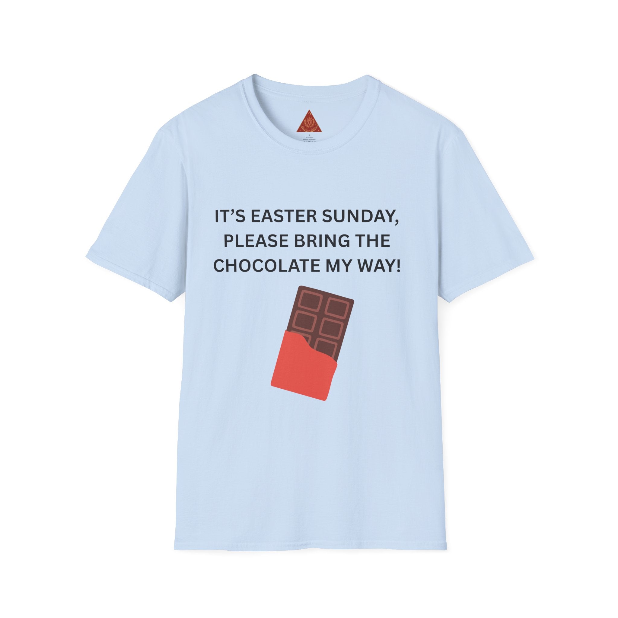 Trono Supremo |  Contemporary  |  Easter Chocolate T-Shirt — "It’s Easter Sunday, Please Bring the Chocolate My Way!"