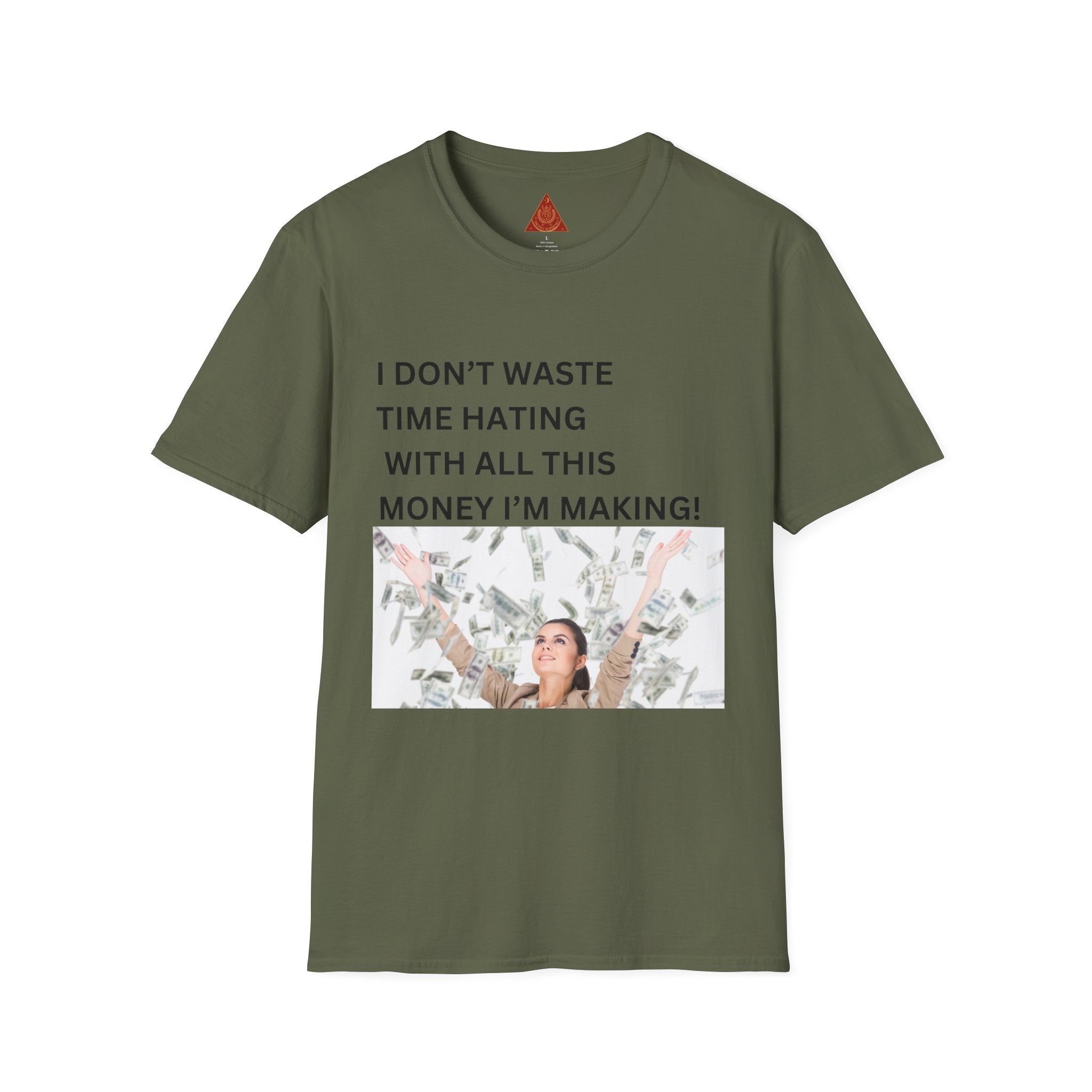 Trono Supremo  |  Contemporary  |  I Don't Waste Time Hating Tee - Funny Money-Making Graphic T-Shirt