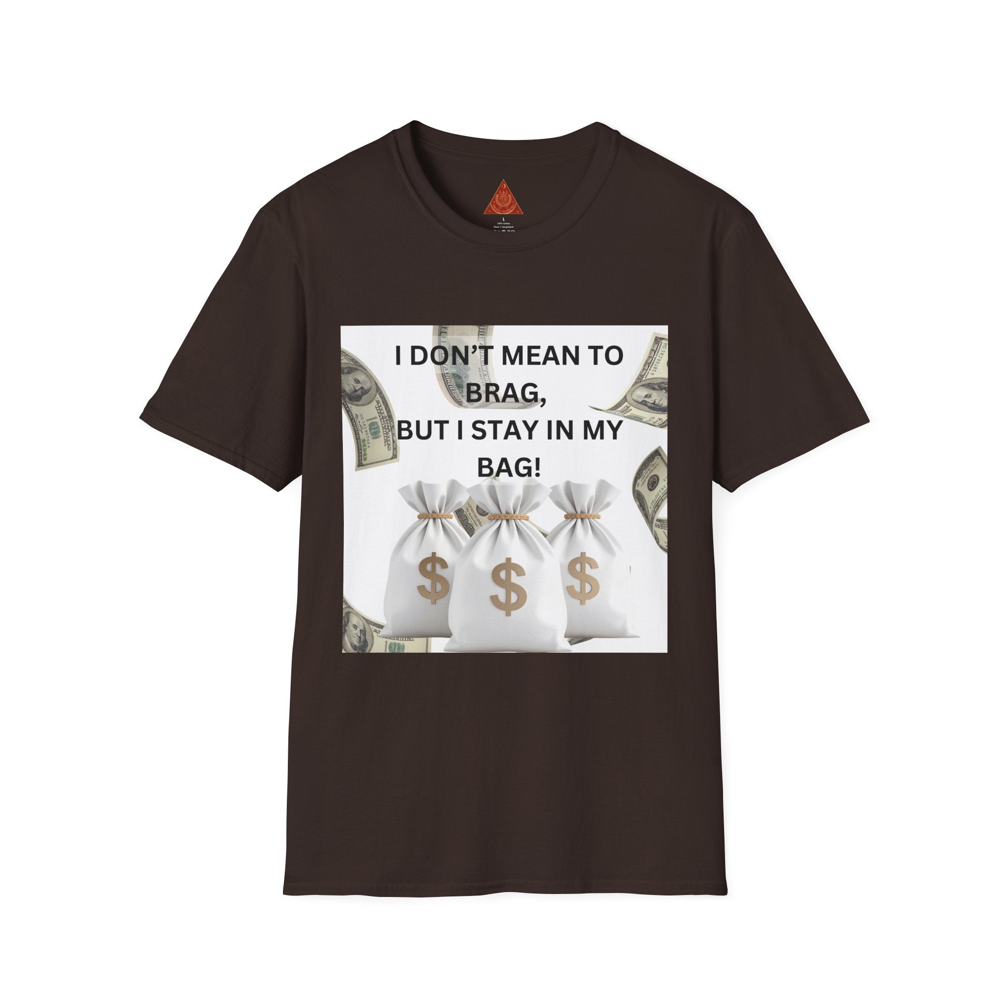 Trono Supremo  |  Contemporary  |  Money Bag Graphic T‑Shirt — "I Don't Mean to Brag, But I Stay in My Bag"