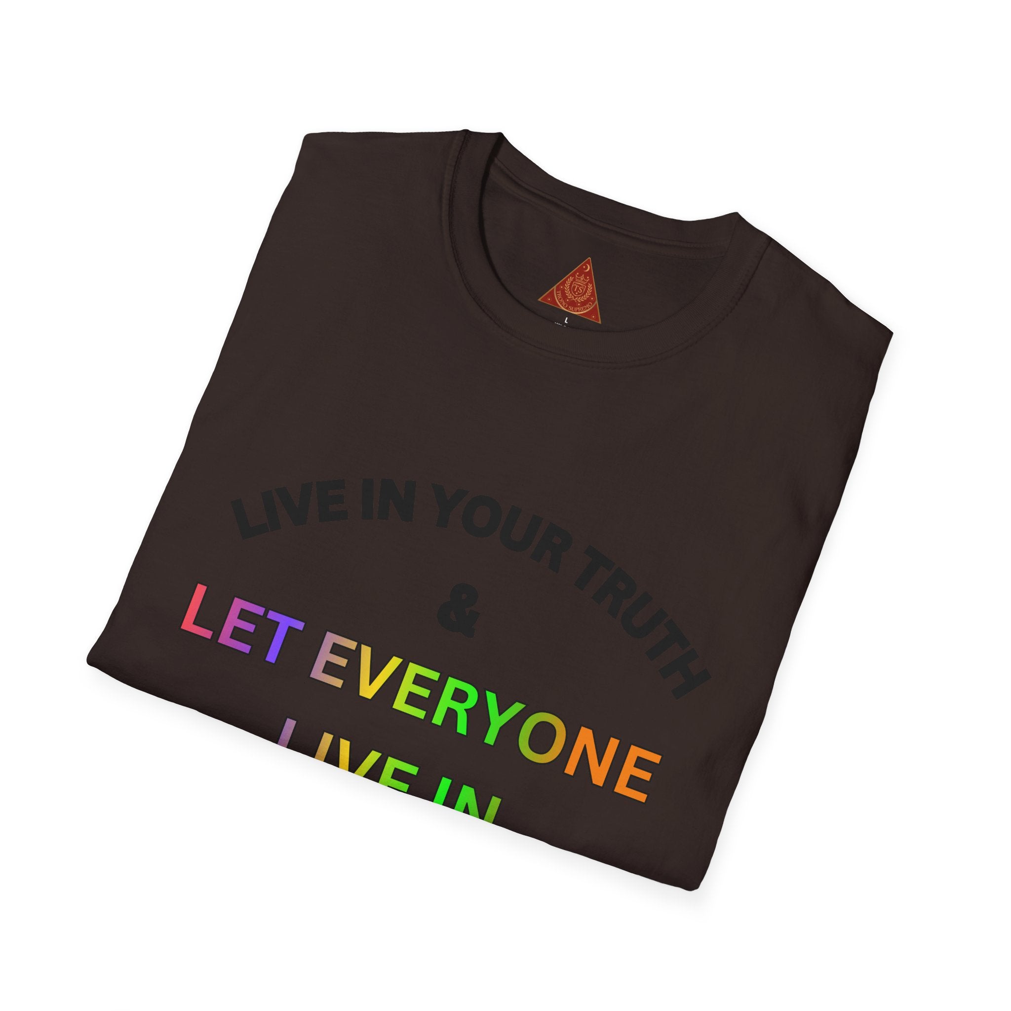 Trono Supremo  |  Contemporary  |  T‑Shirt — "Live in Your Truth & Let Everyone Live in Their Truth" Rainbow Pride Tee