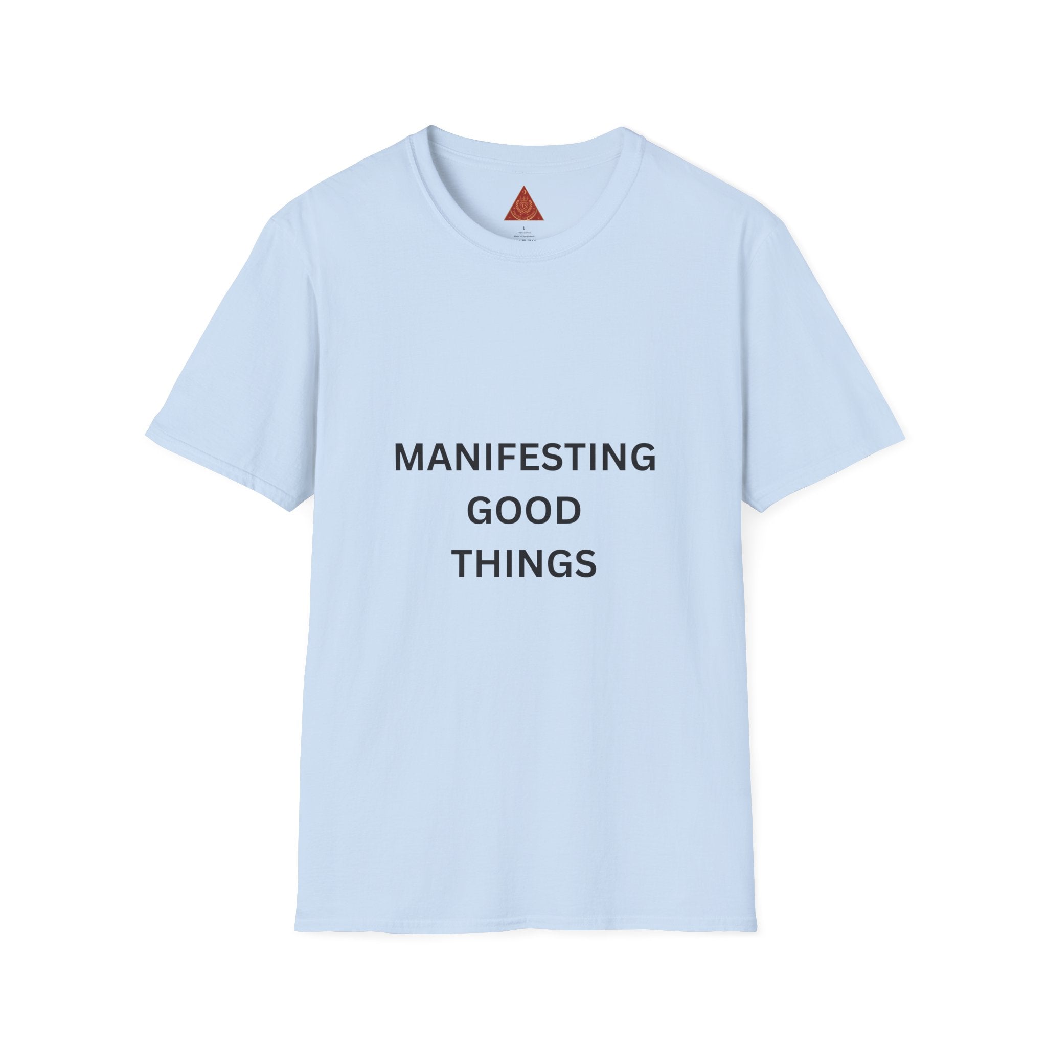 Trono Supremo }  Contemporary | Manifesting Good Things T-Shirt — Positive Affirmation Tee