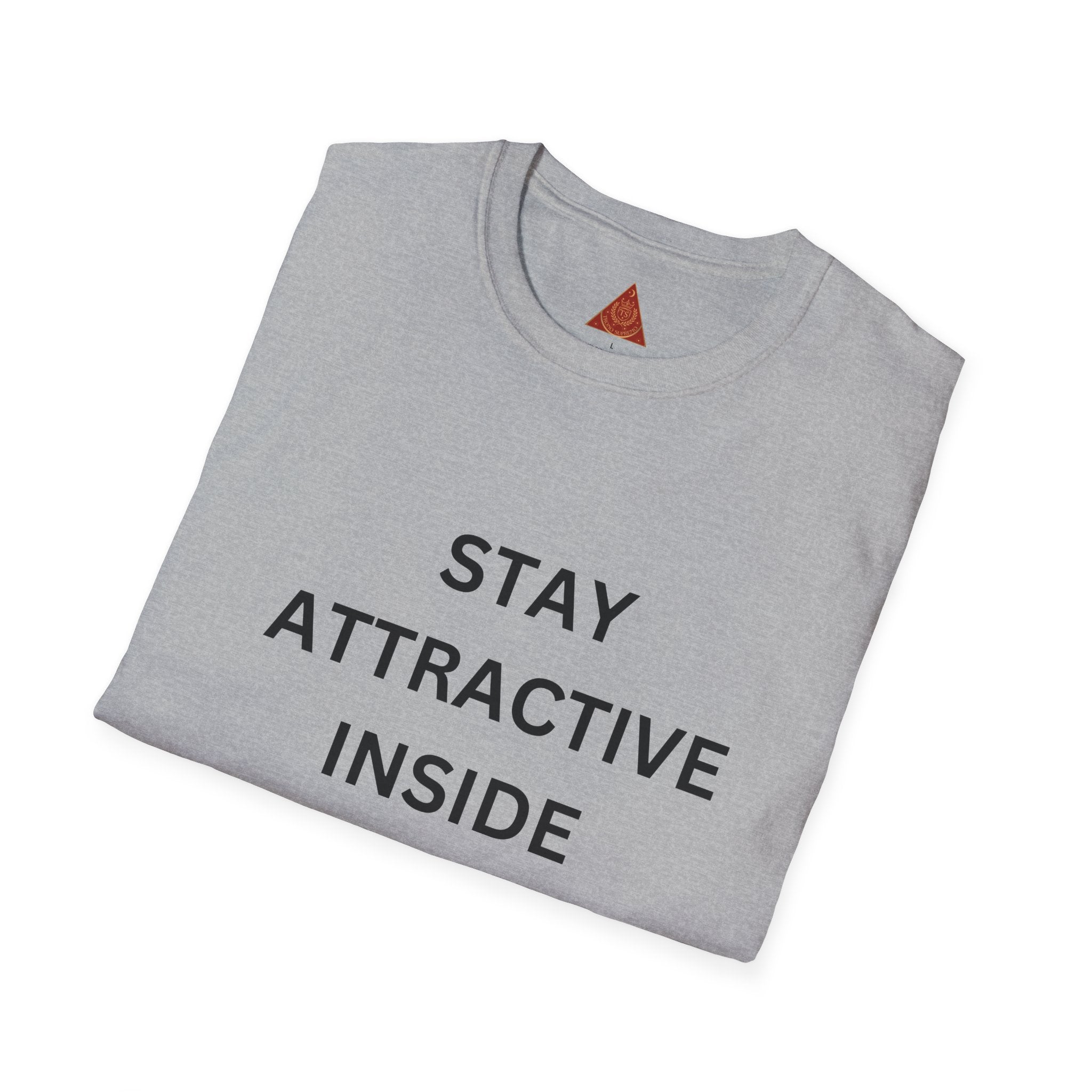 Trono Supremo  |  Contemporary  |  T-Shirt — "Stay Attractive Inside and Out" Minimalist Motivational Tee