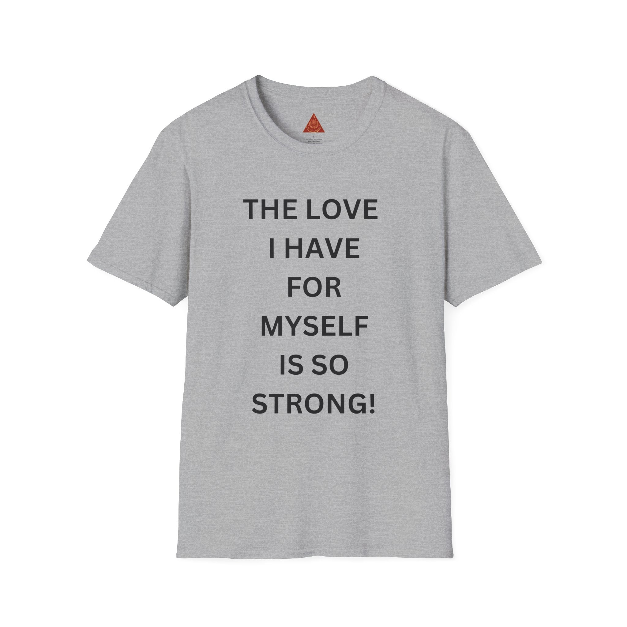 Trono Supremo | Contemporary  |  Self-Love T-Shirt — "The Love I Have For Myself Is So Strong" Empowerment Tee